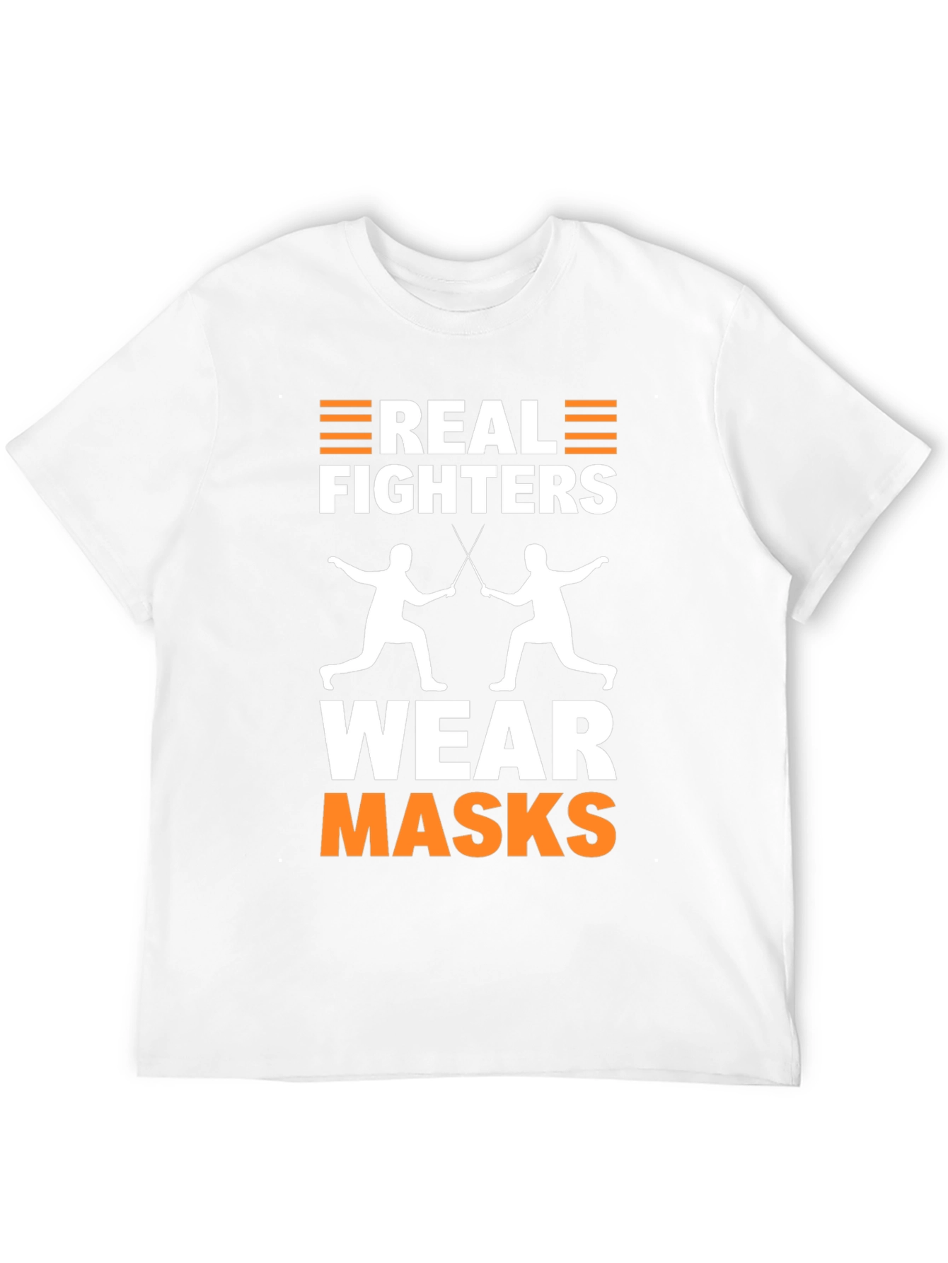 Real Fighters Wear Masks T-Shirt Fencing Graphic Tee