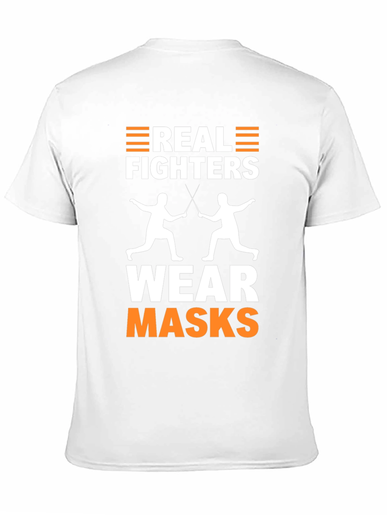 Real Fighters Wear Masks T-Shirt Fencing Graphic Tee