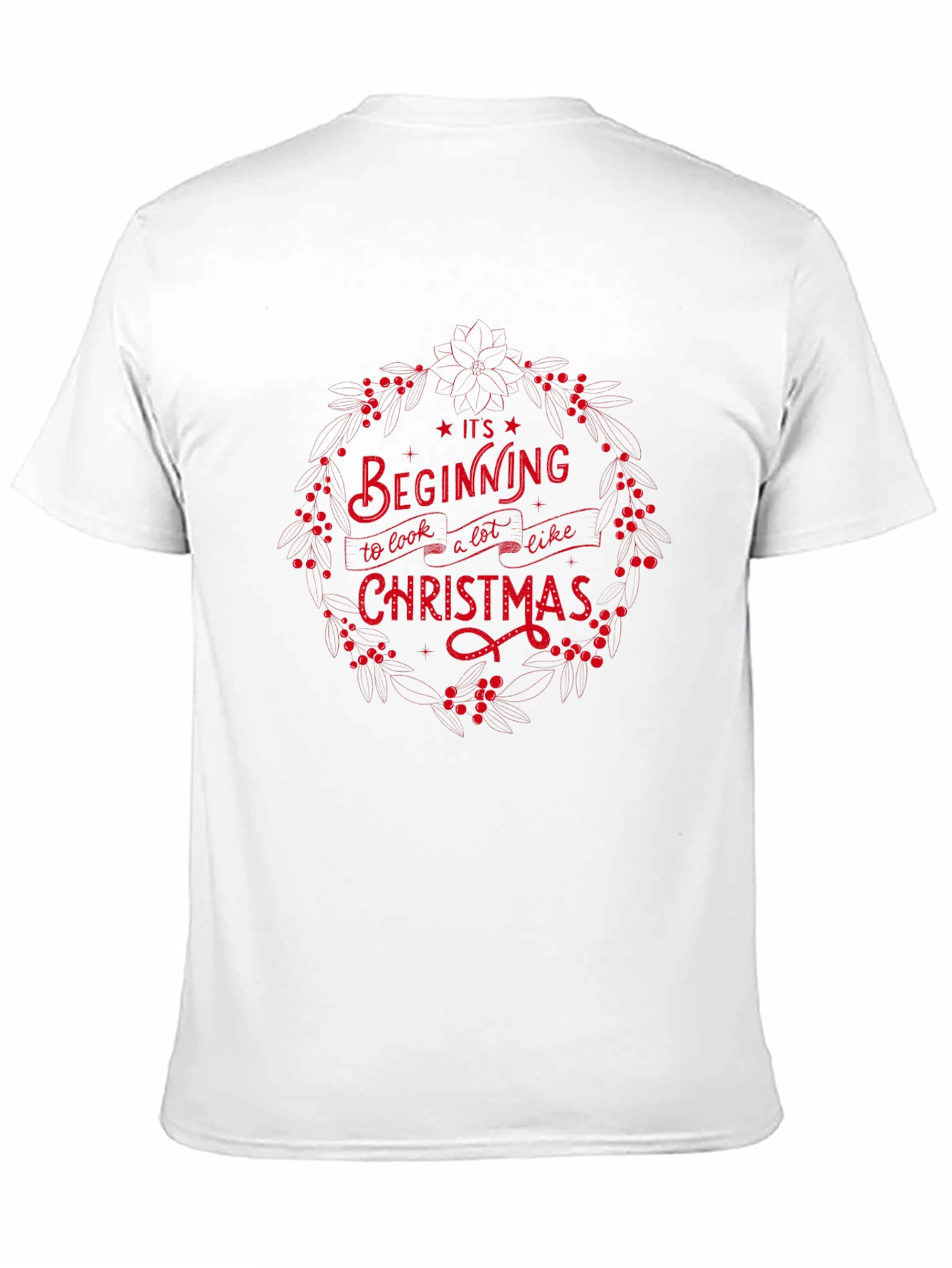 Its Beginning To Look A Lot Like Christmas T-Shirt