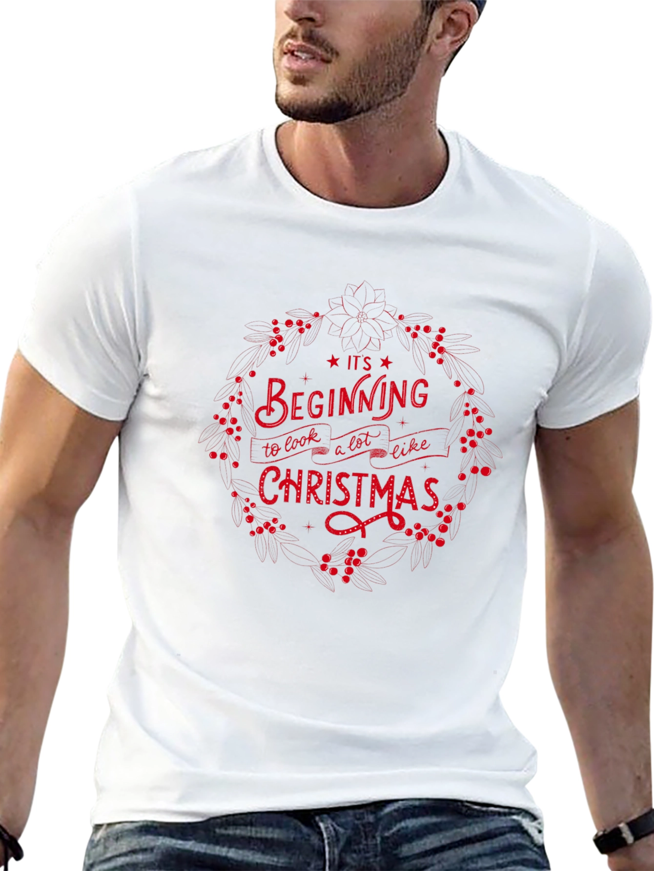 Its Beginning To Look A Lot Like Christmas T-Shirt