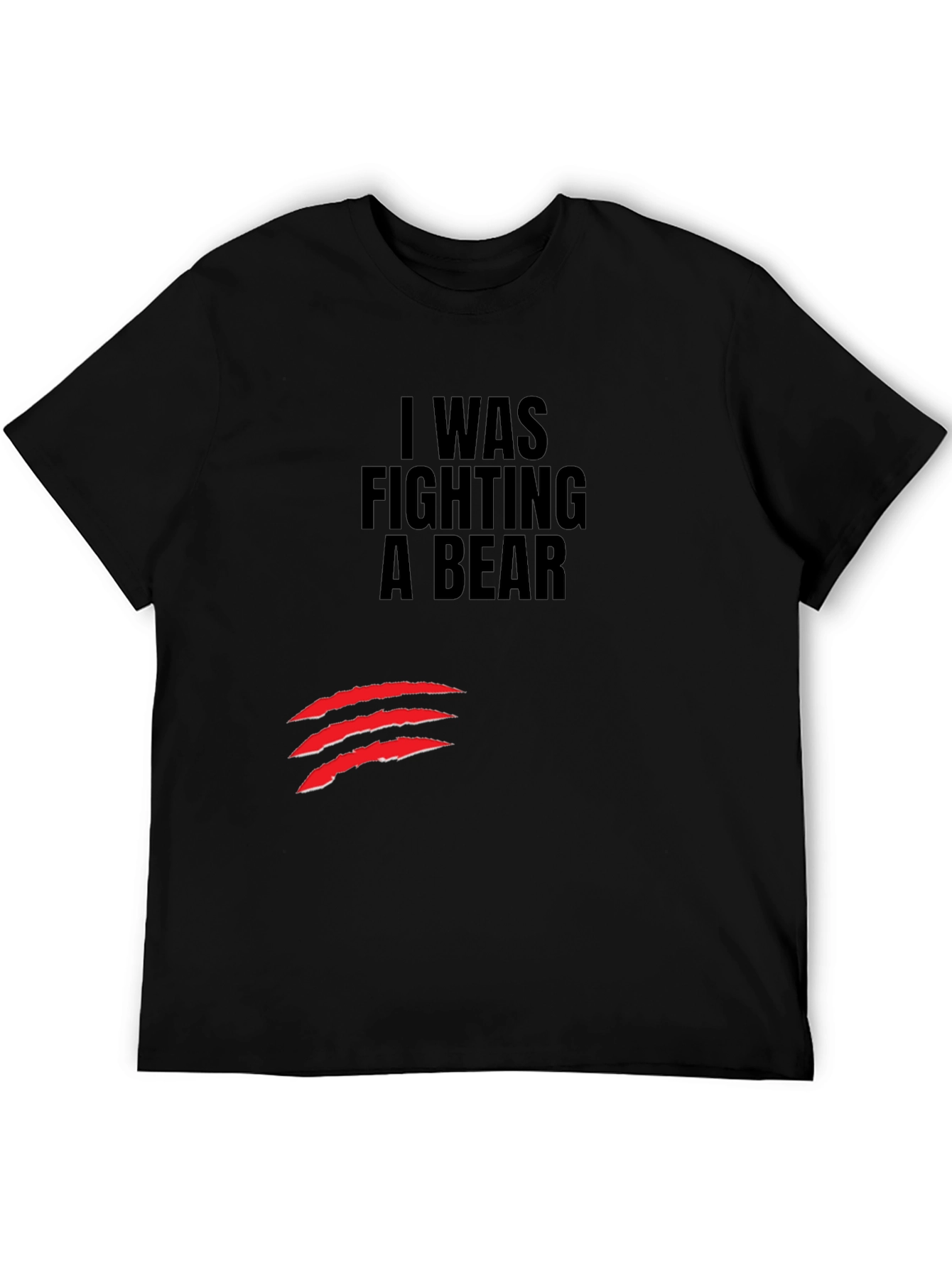 I Was Fighting a Bear T-Shirt