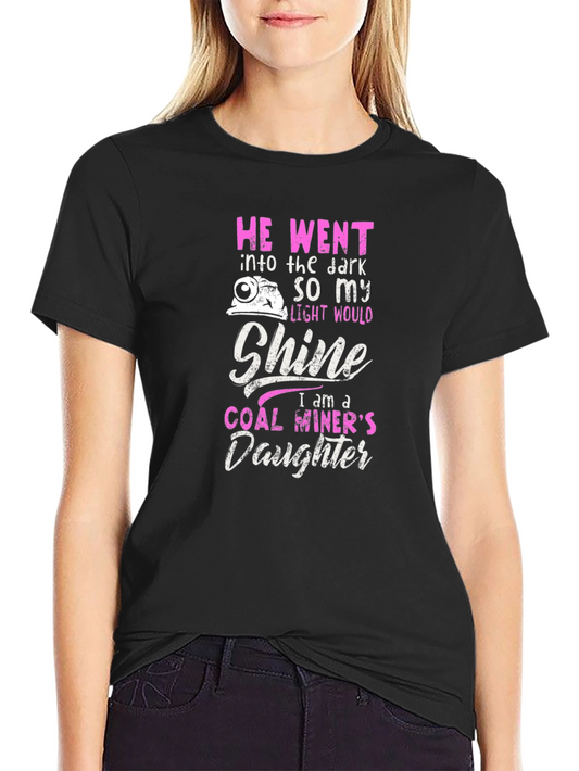 Coal Miners Daughter T-Shirt - Dark Humor Tee