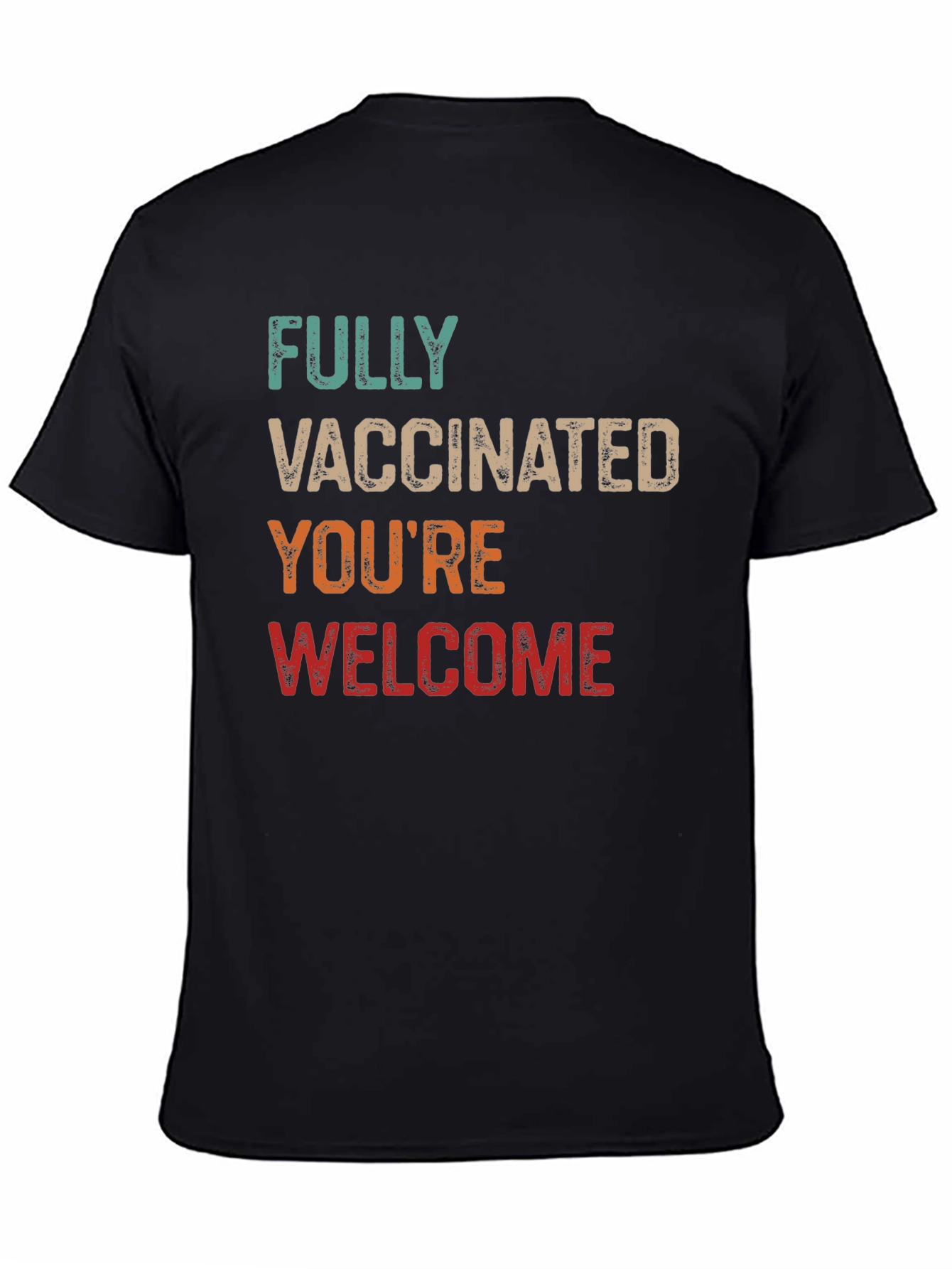 Fully Vaccinated Youre Welcome Graphic T-Shirt