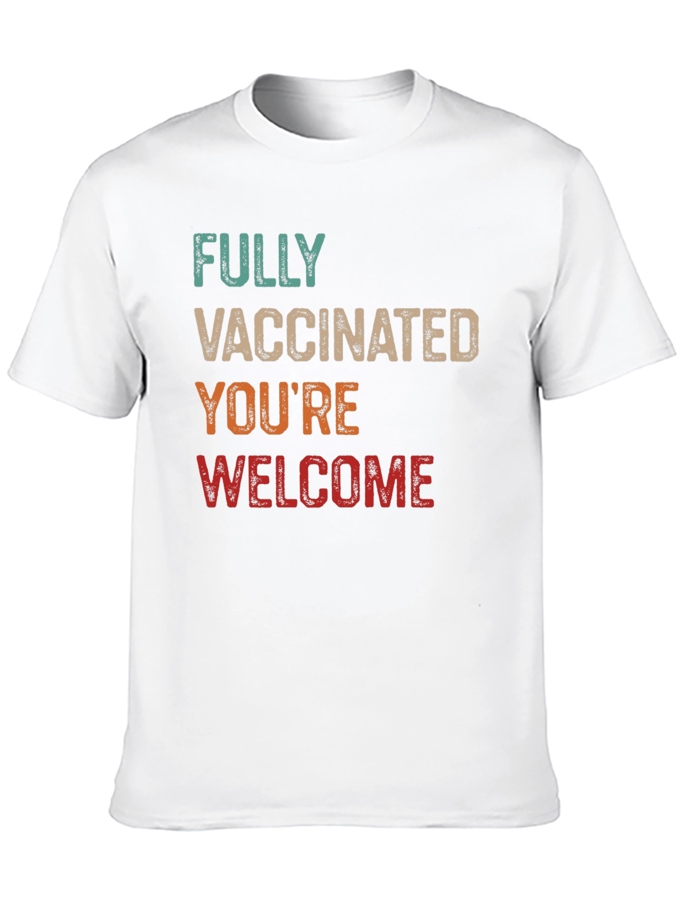 Fully Vaccinated Youre Welcome Graphic T-Shirt