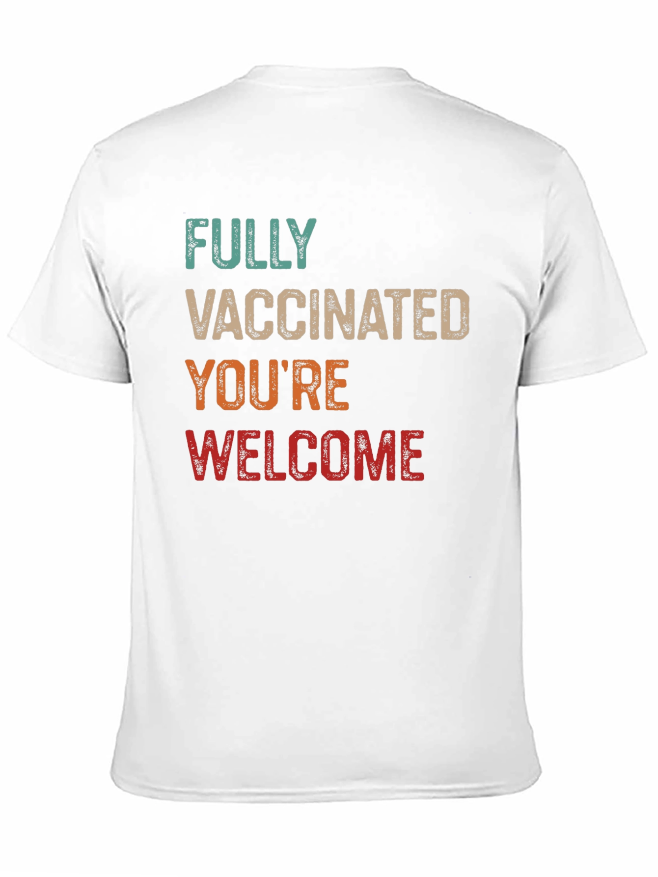 Fully Vaccinated Youre Welcome Graphic T-Shirt