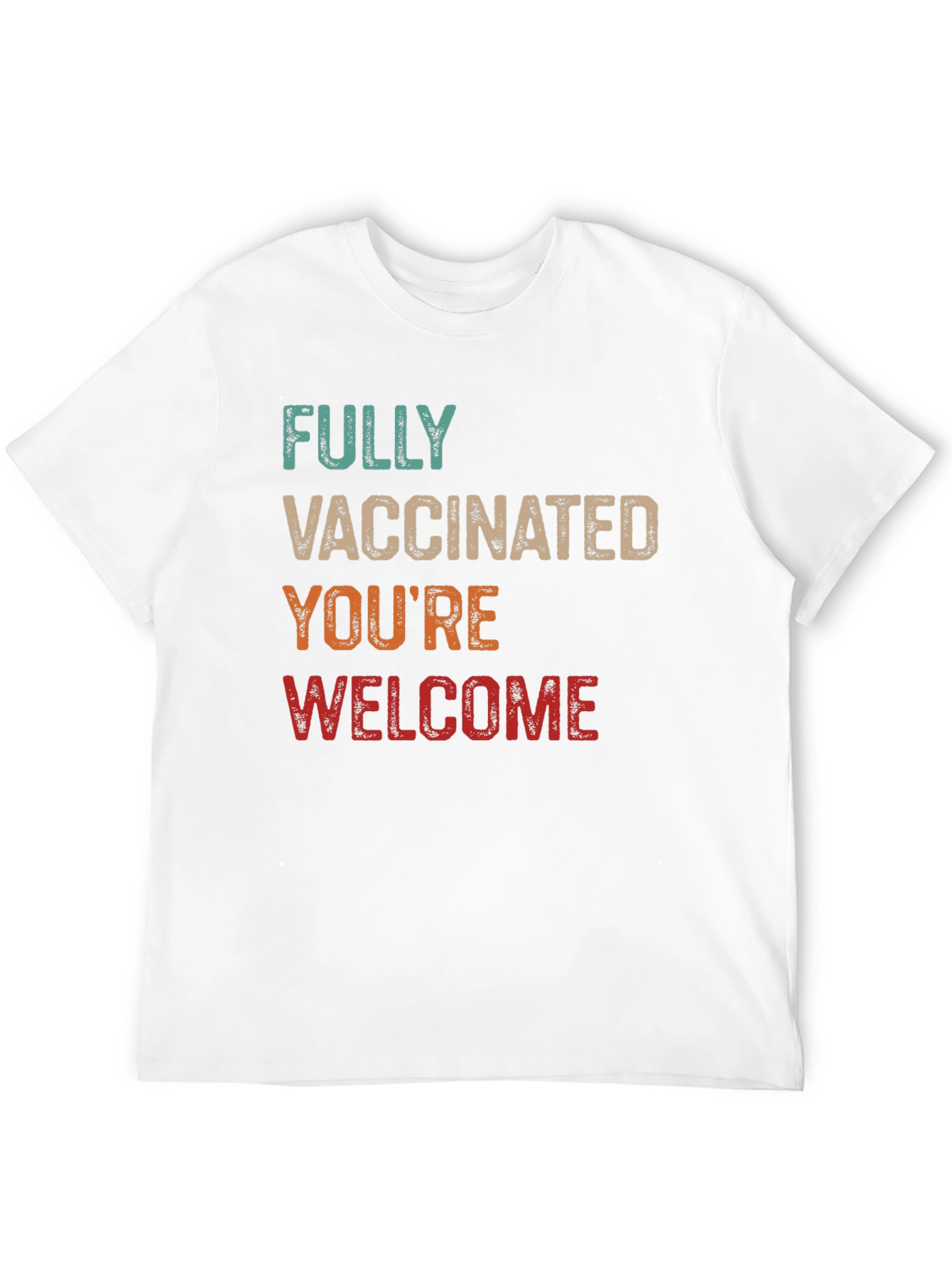 Fully Vaccinated Youre Welcome Graphic T-Shirt