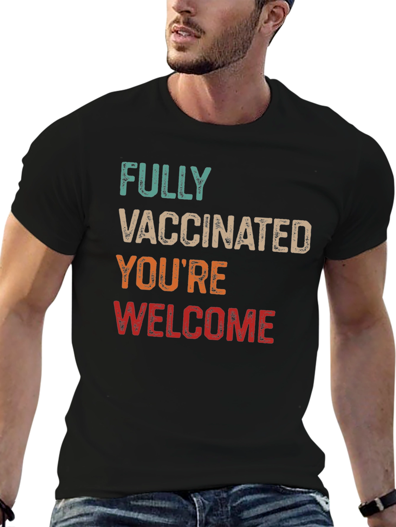 Fully Vaccinated Youre Welcome Graphic T-Shirt