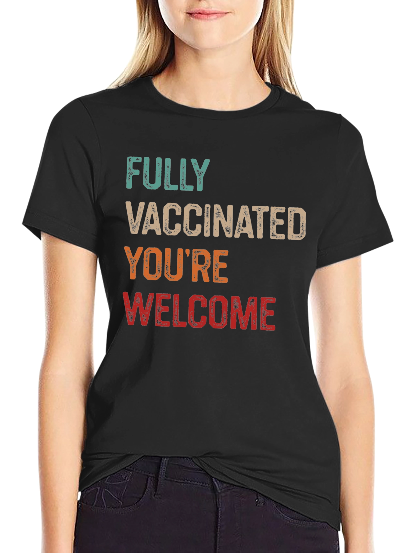 Fully Vaccinated Youre Welcome Graphic T-Shirt