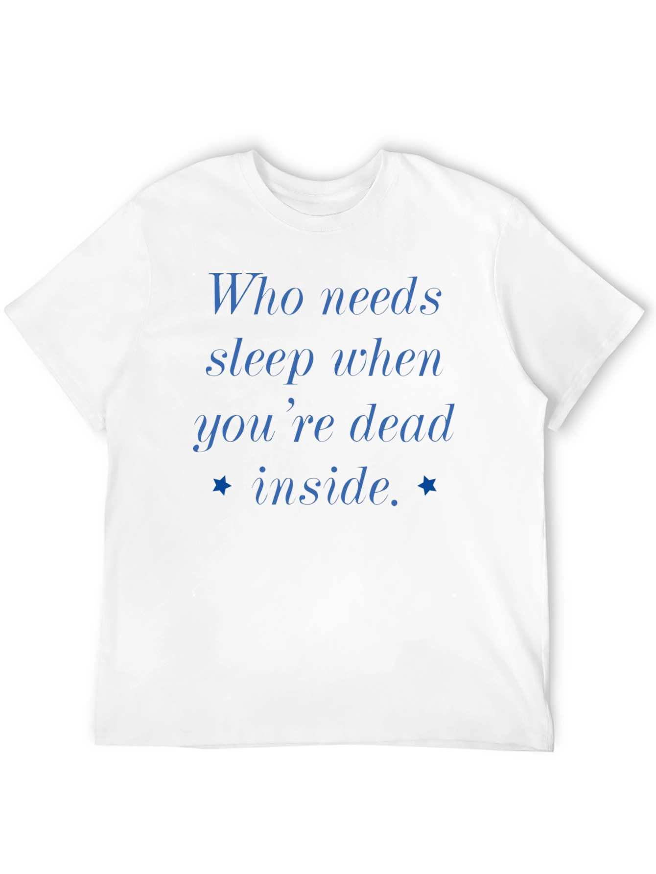 Who Needs Sleep T-Shirt - Funny Slogan Tee