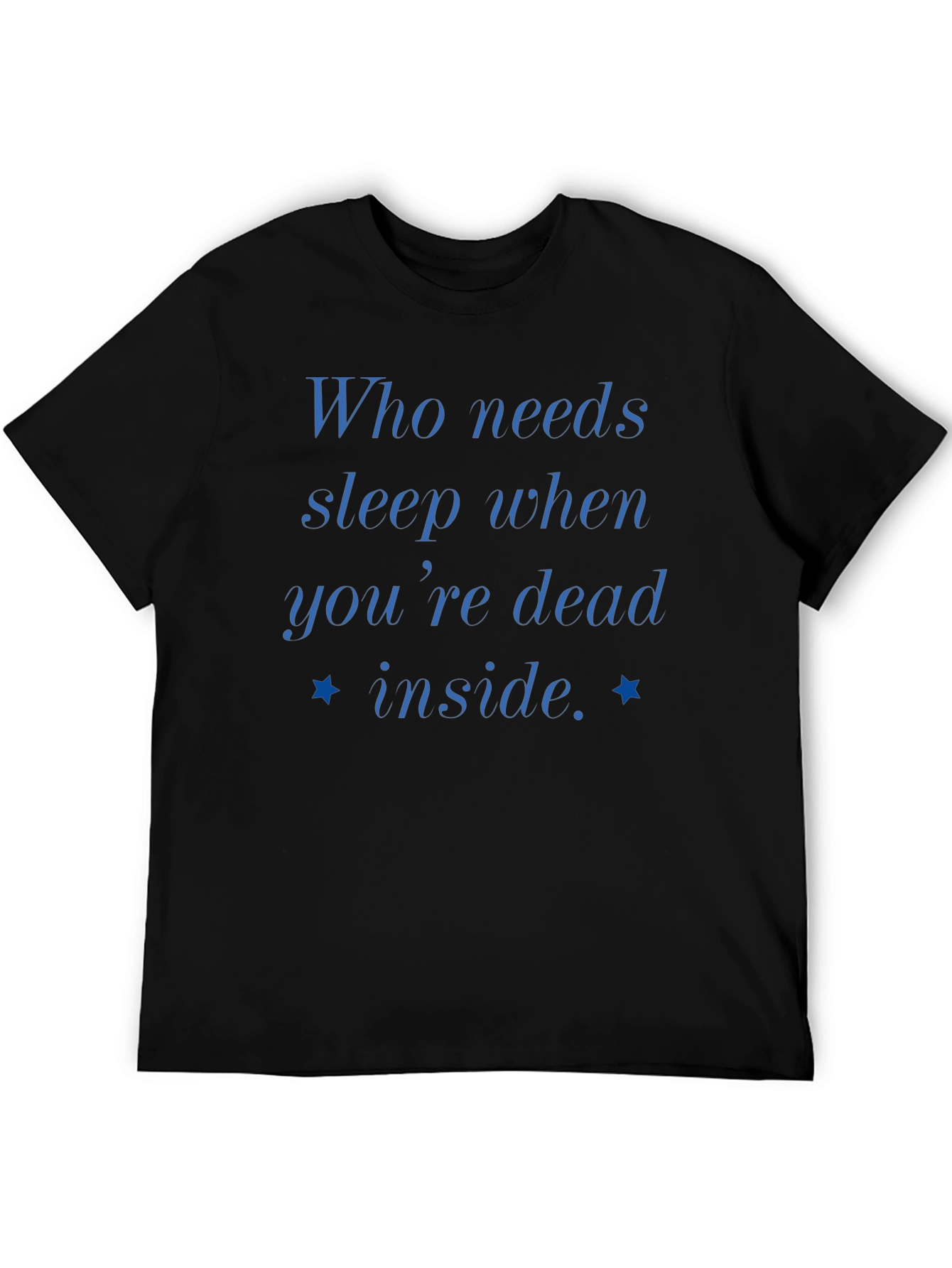 Who Needs Sleep T-Shirt - Funny Slogan Tee