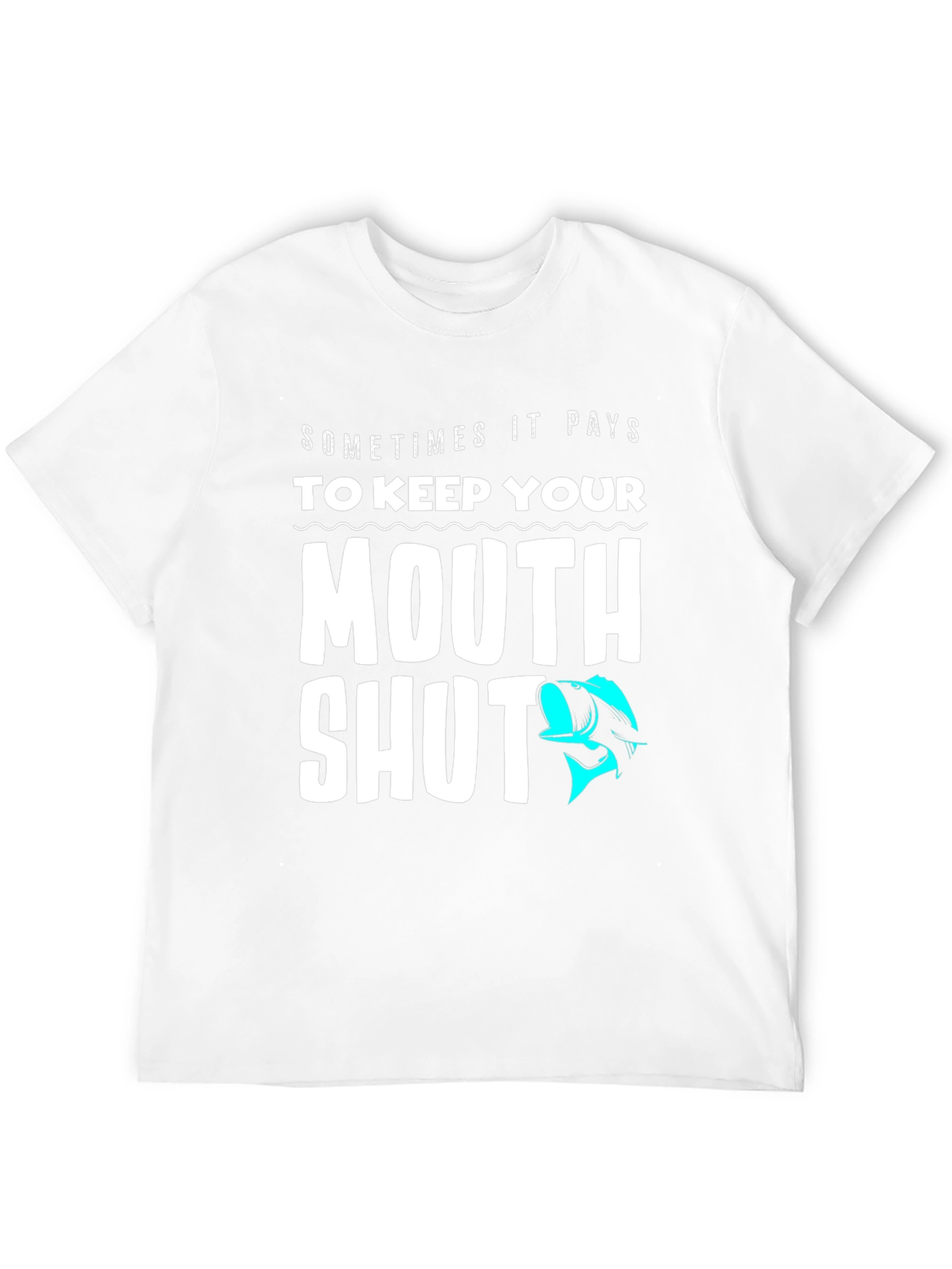 Keep Your Mouth Shut Funny Fishing T-Shirt