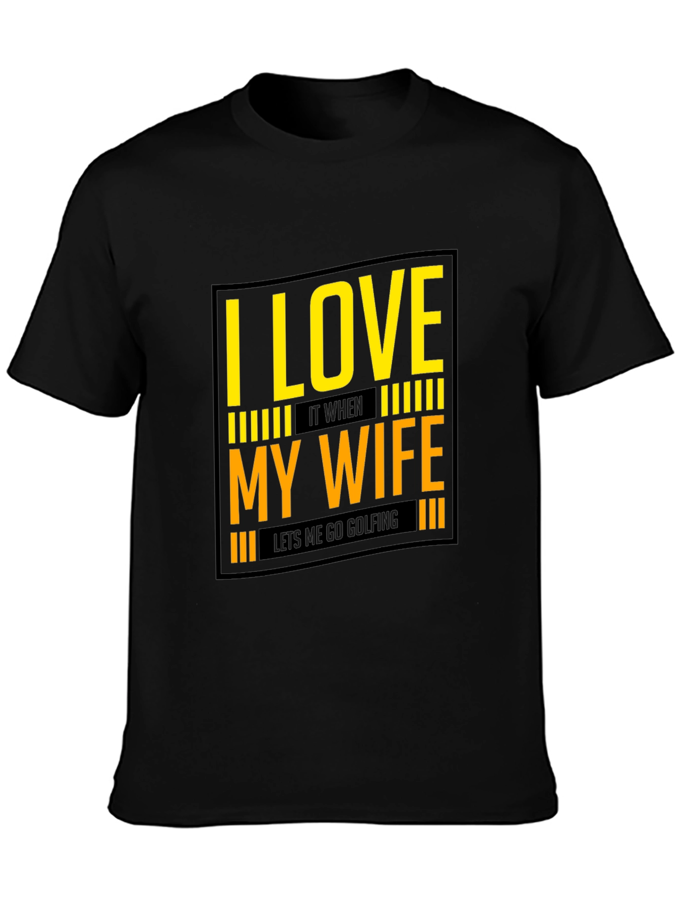 I Love My Wife Golfing T-Shirt