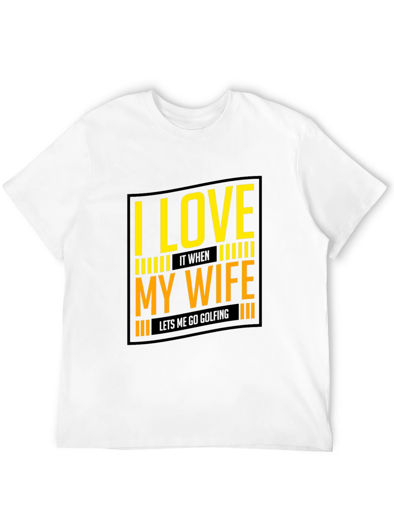 I Love My Wife Golfing T-Shirt