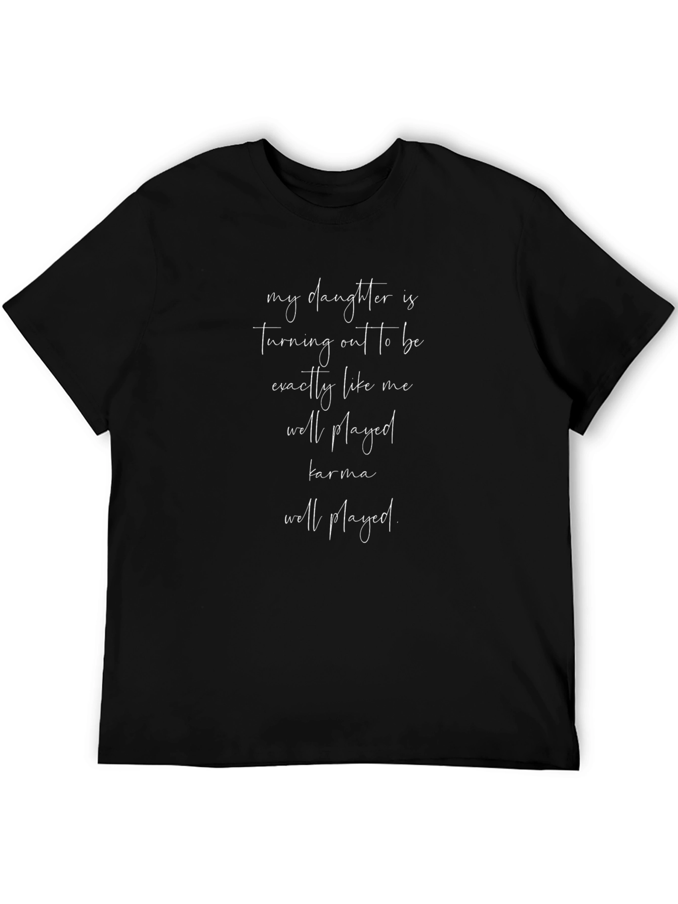Daughter Karma Funny T-Shirt