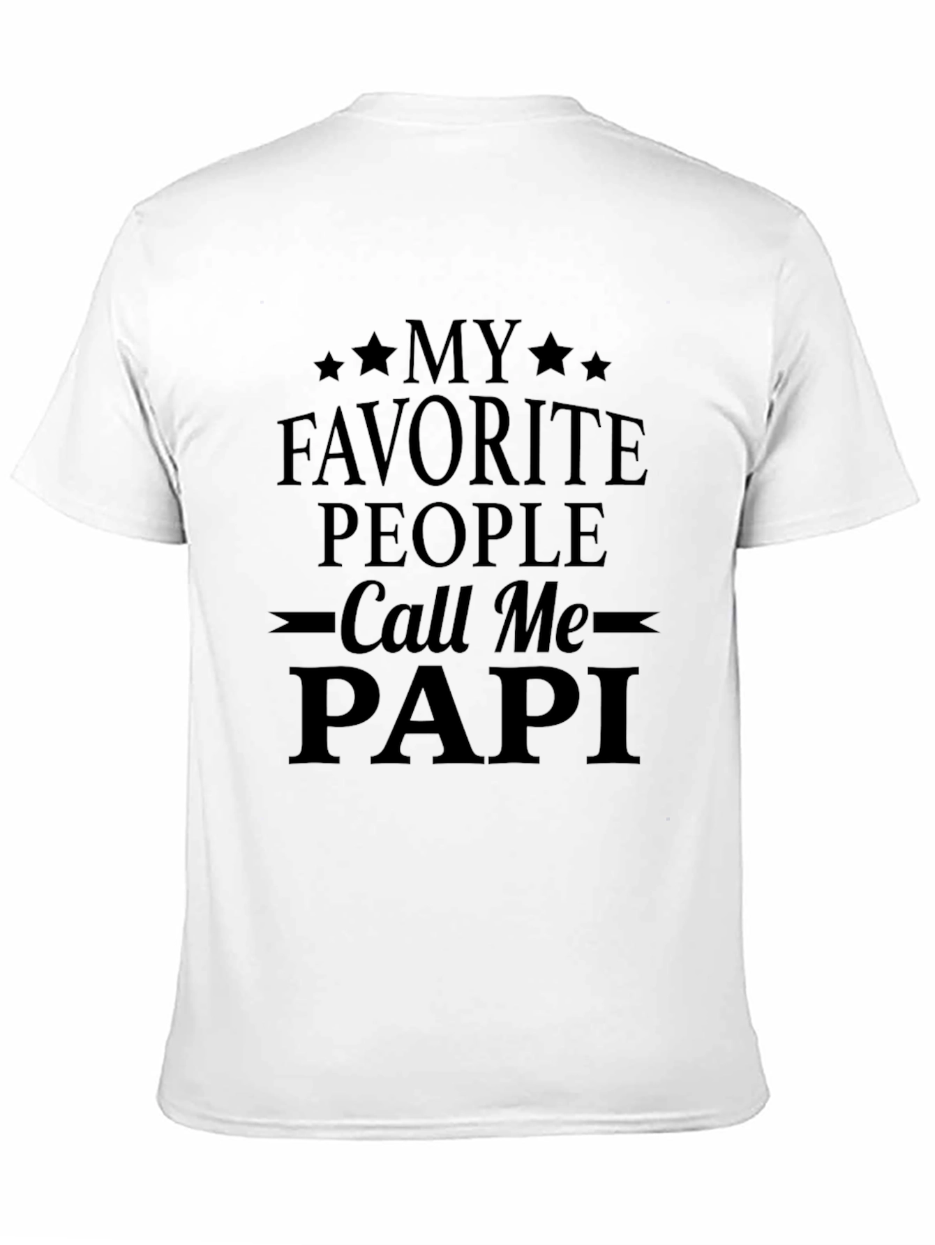 My Favorite People Call Me Papi T-Shirt