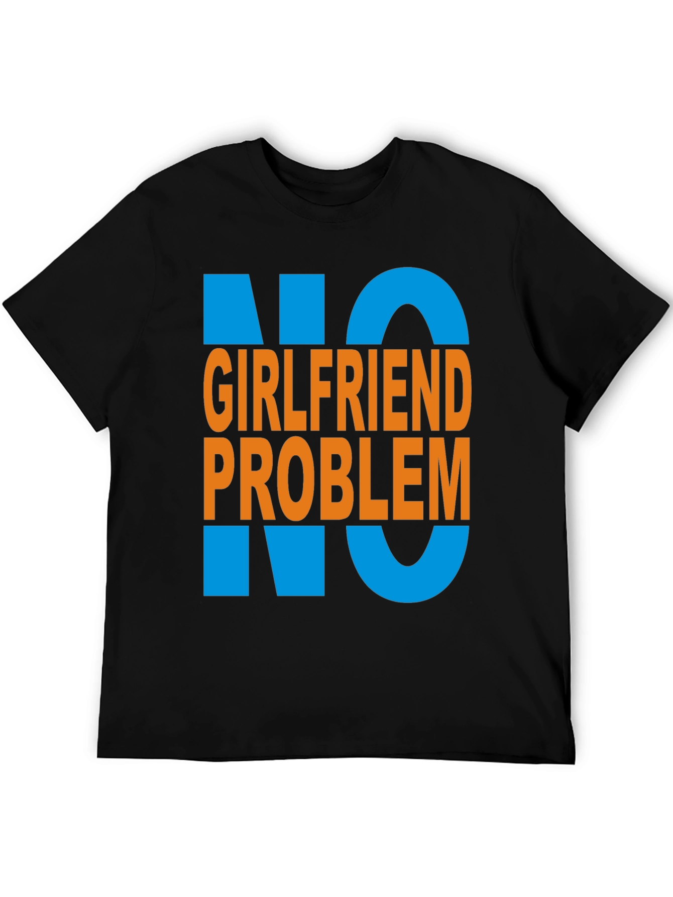 No Girlfriend Problem Graphic Tee