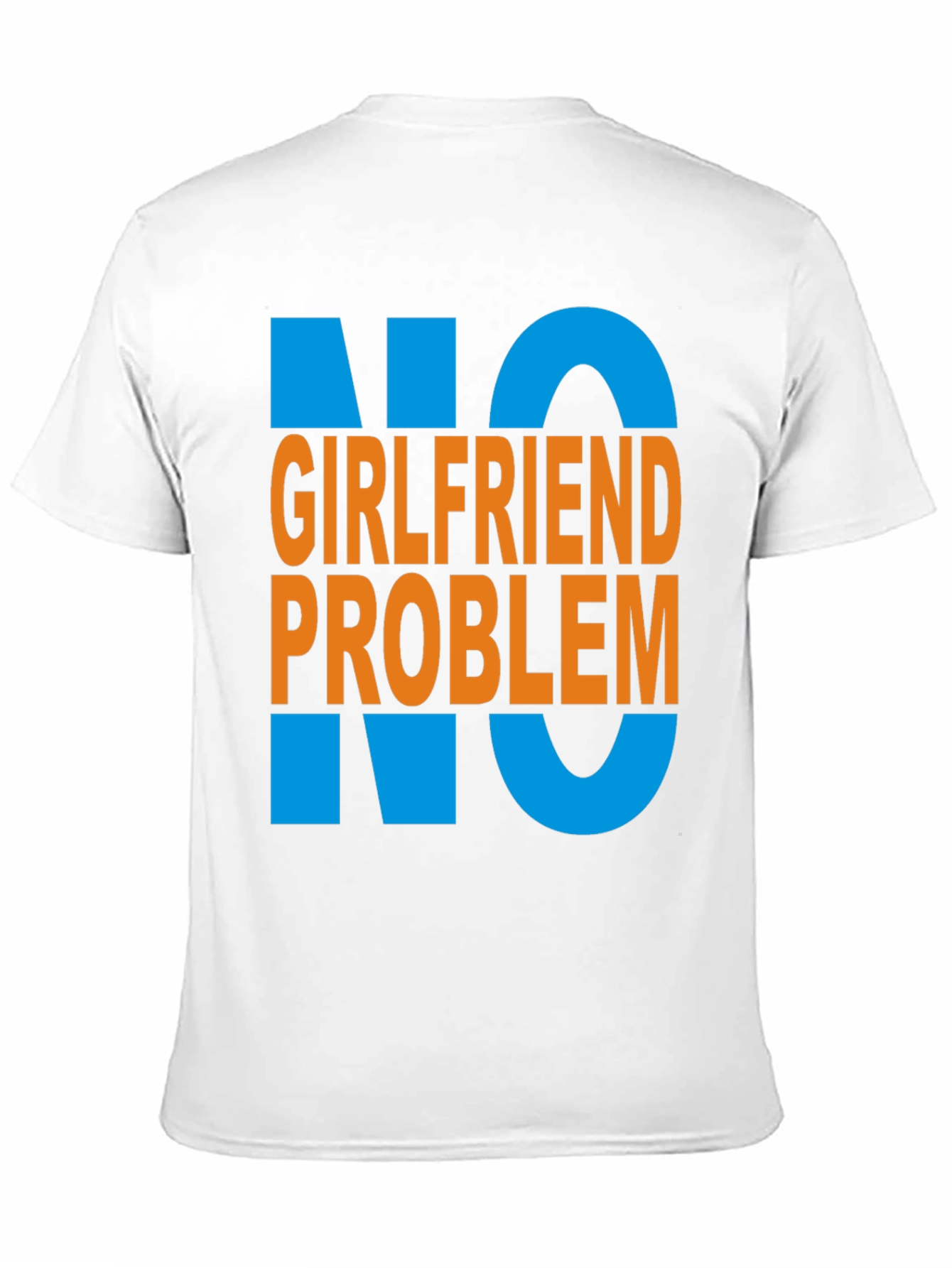 No Girlfriend Problem Graphic Tee