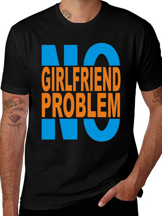 No Girlfriend Problem Graphic Tee