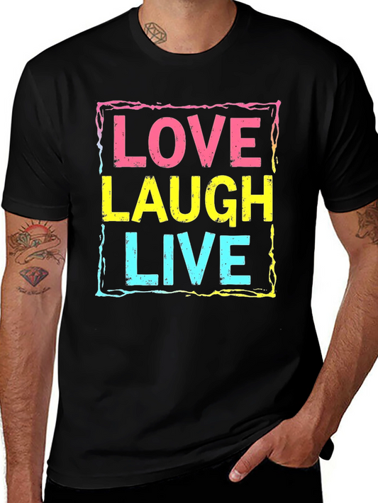 Love Laugh Live Graphic Tee - Black Unisex T-Shirt