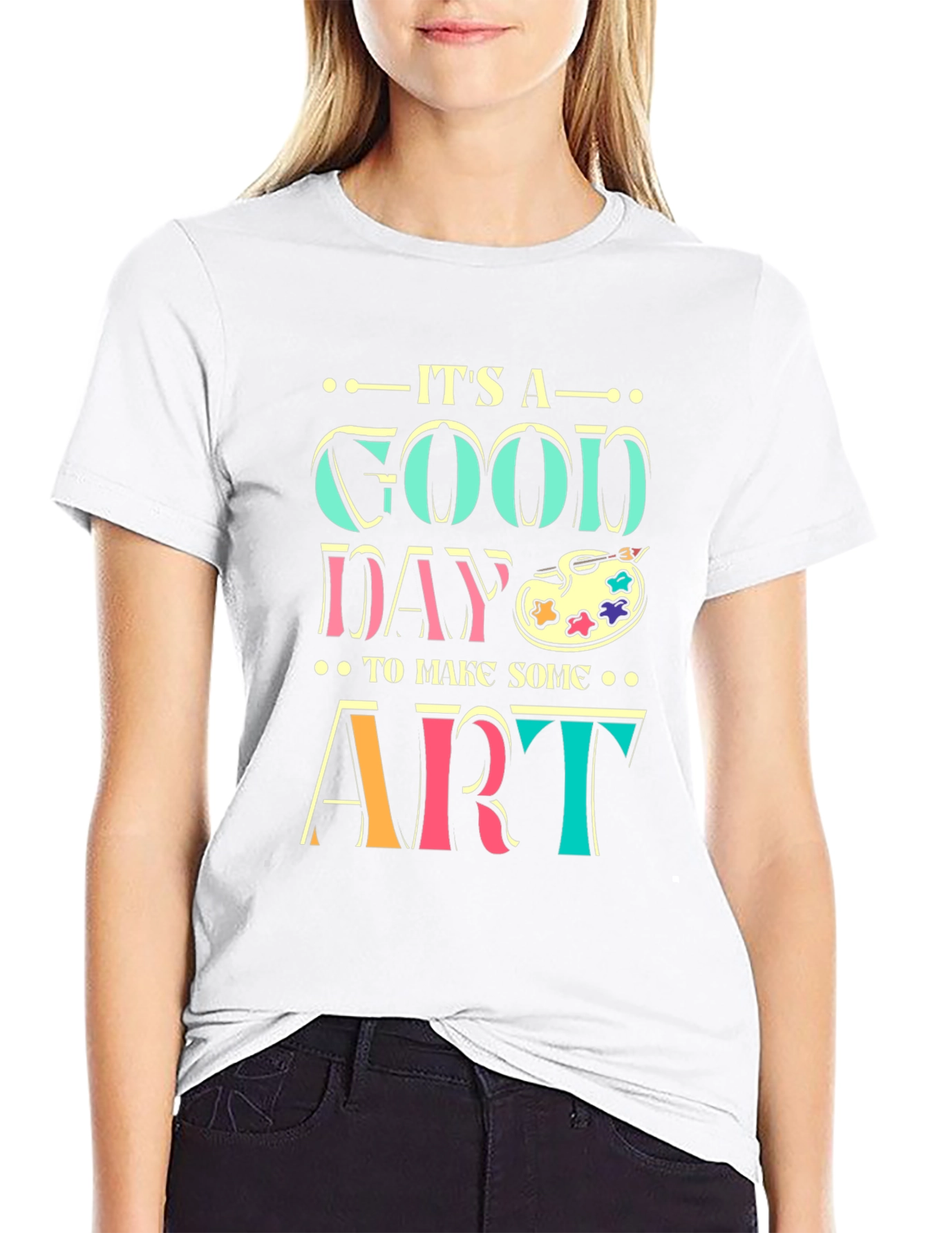 Its A Good Day to Make Some Art T-Shirt