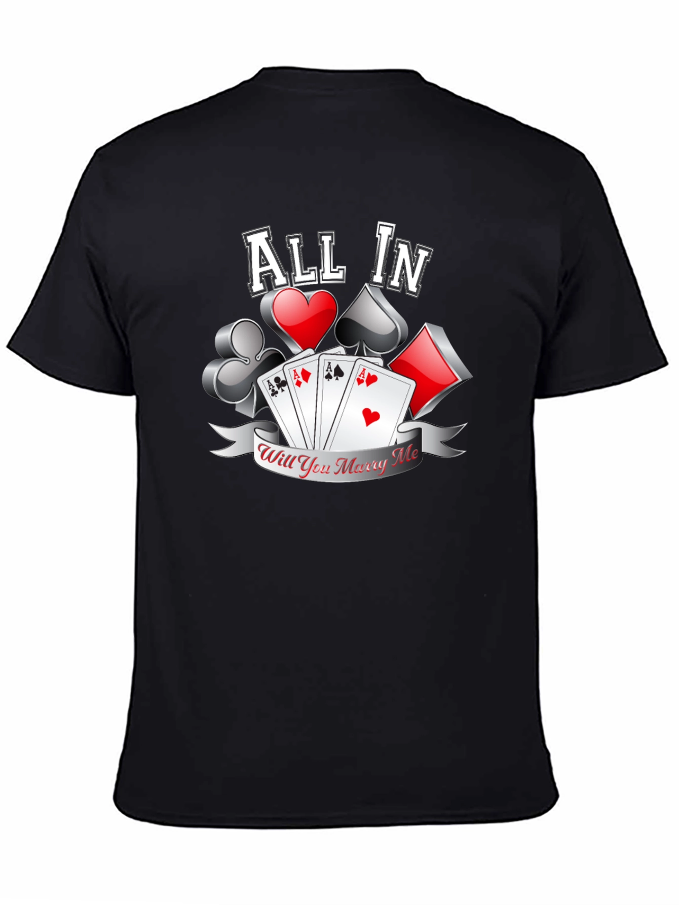All In Will You Marry Me Poker T-Shirt