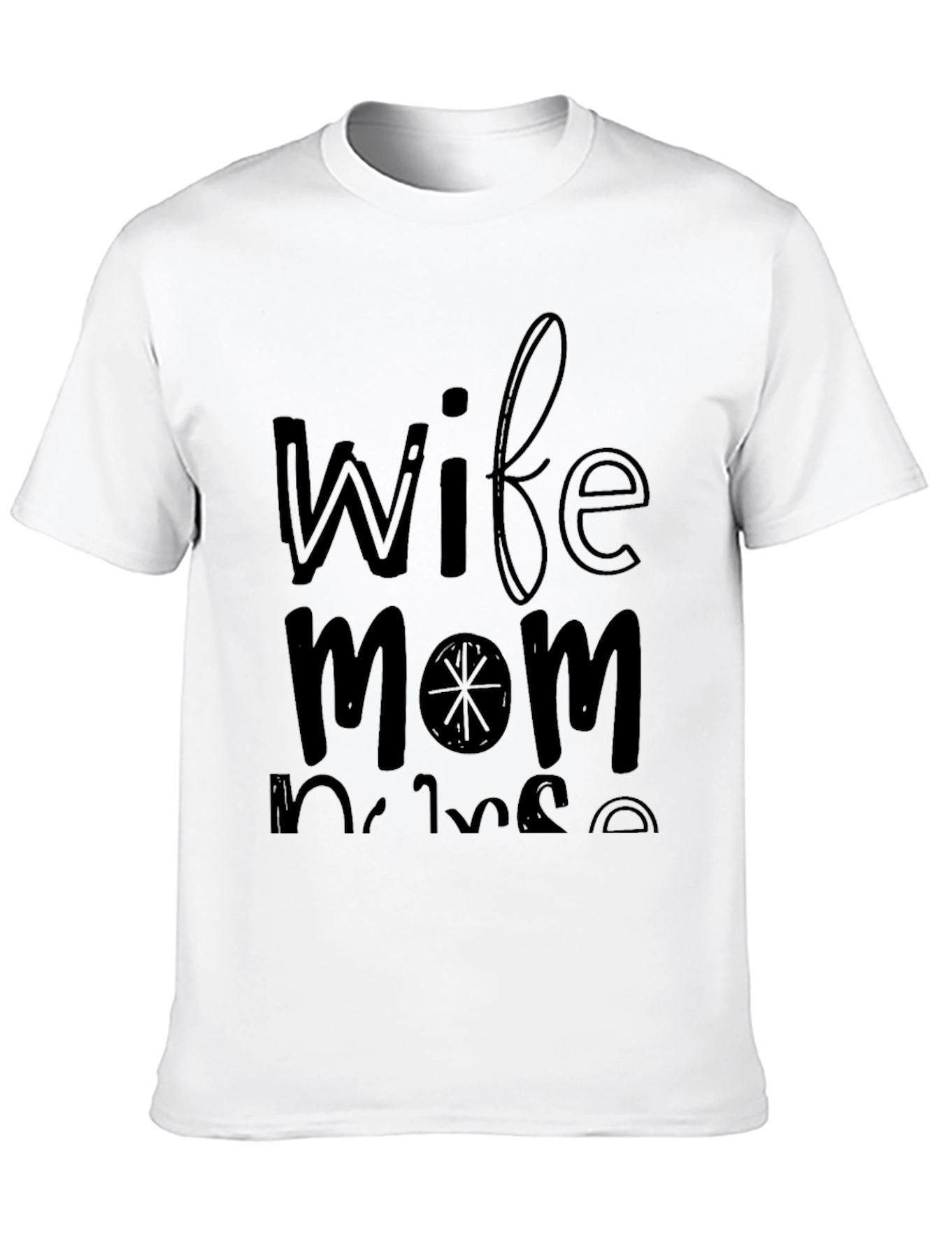 Wife Mom Nurse Black T-Shirt
