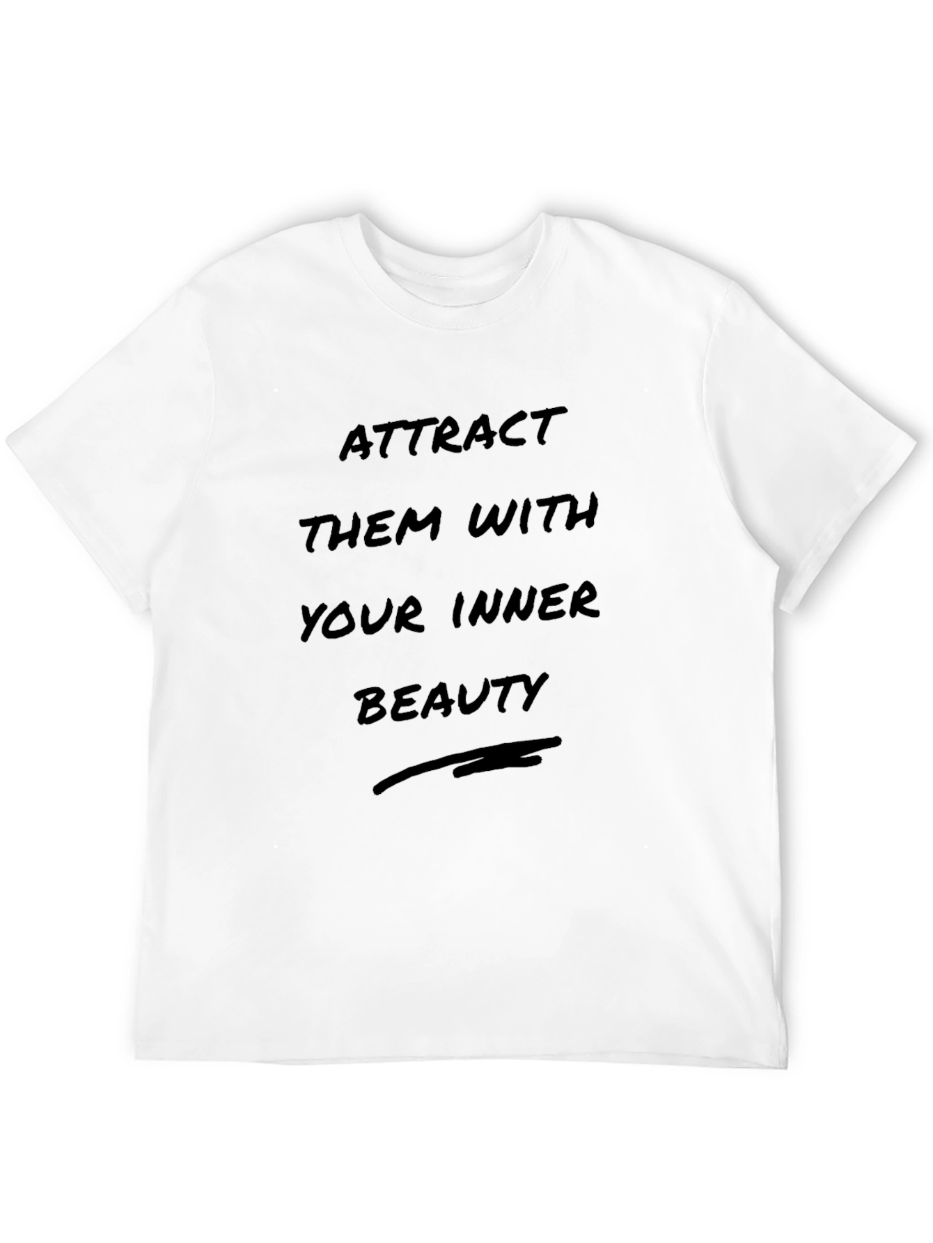 Attract Them With Your Inner Beauty T-Shirt