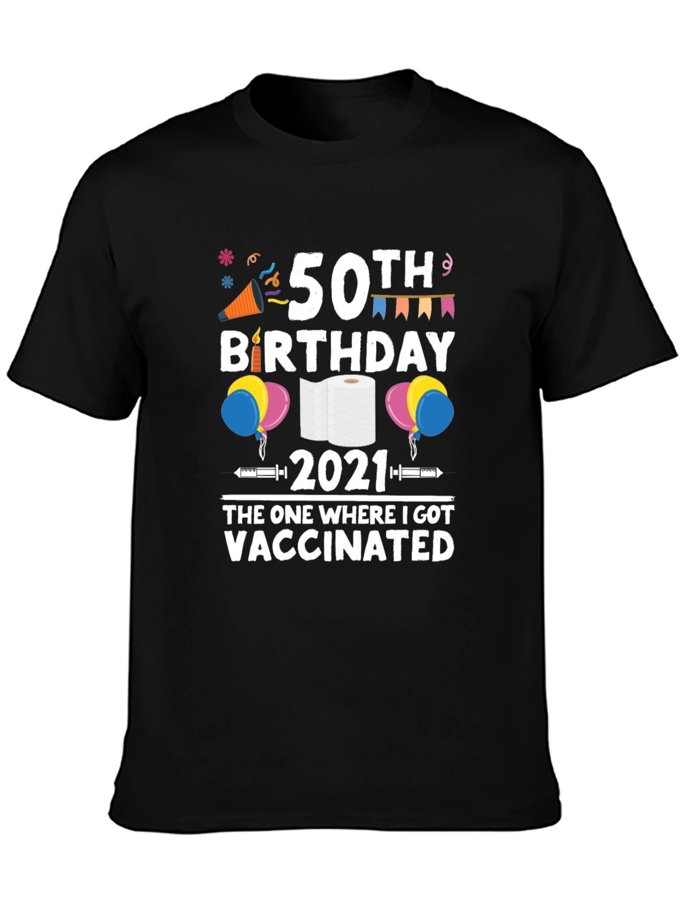 50th Birthday Vaccinated 2021 Graphic T-Shirt