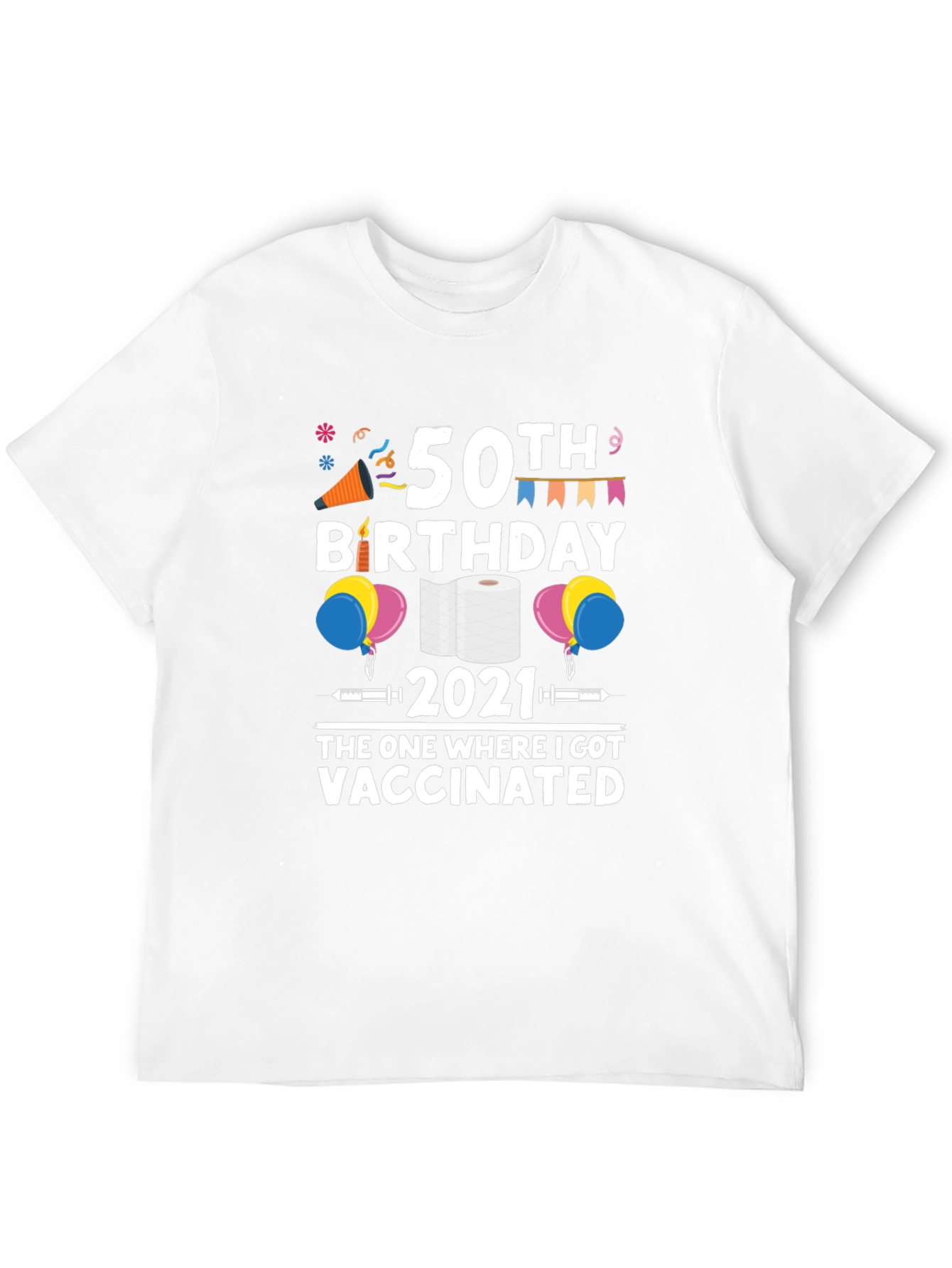 50th Birthday Vaccinated 2021 Graphic T-Shirt