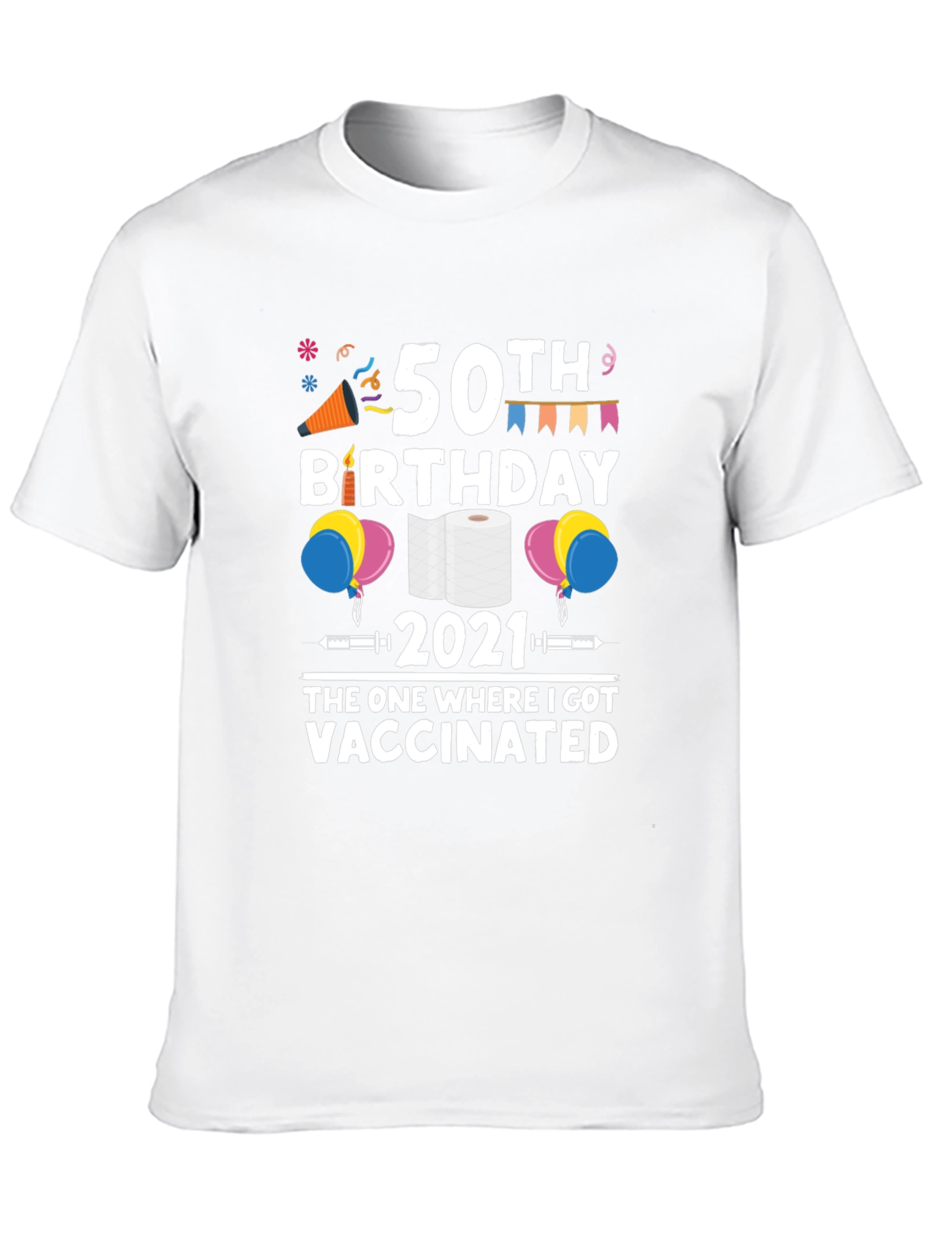 50th Birthday Vaccinated 2021 Graphic T-Shirt
