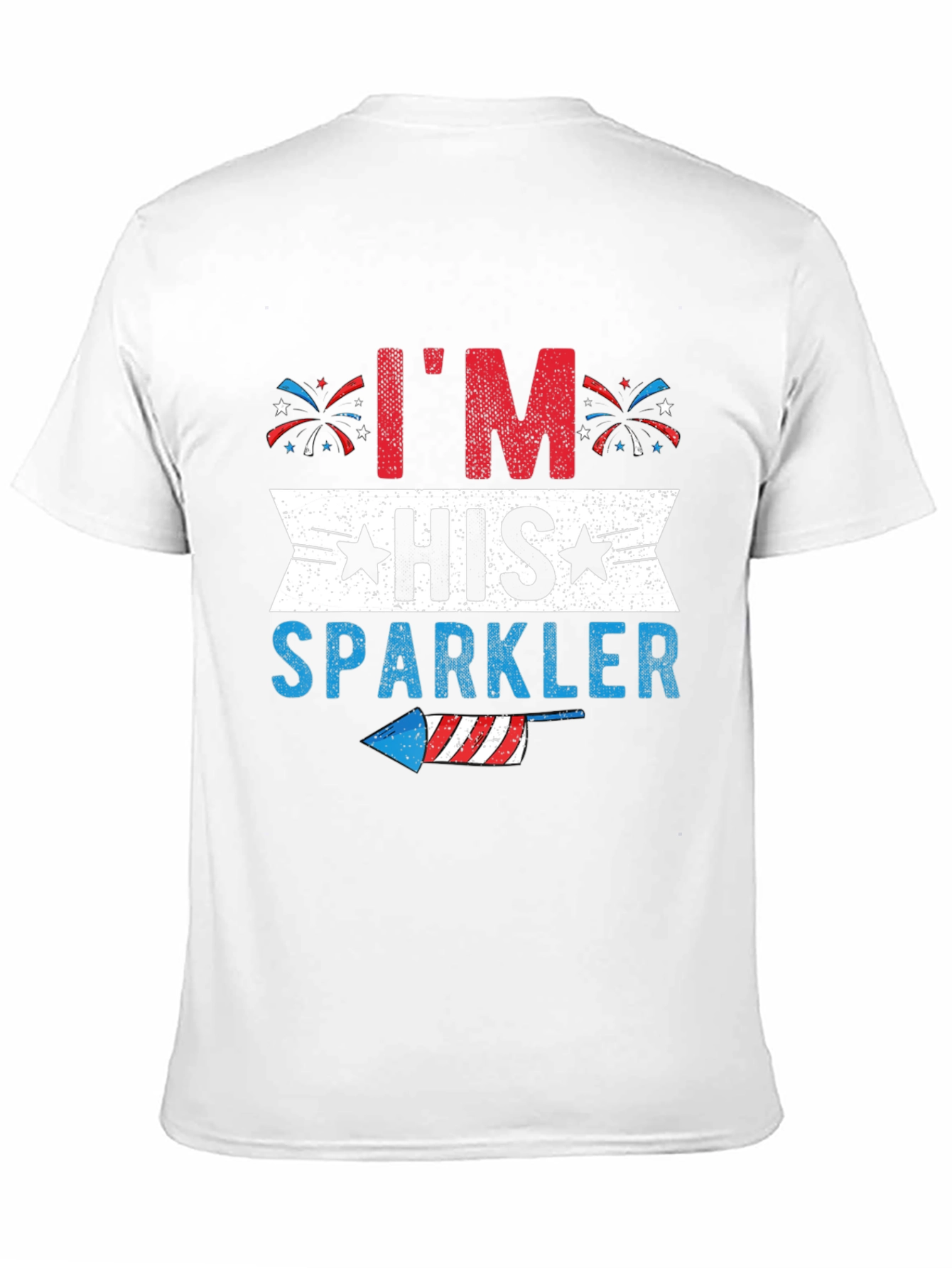 Im His Sparkler Patriotic T-Shirt