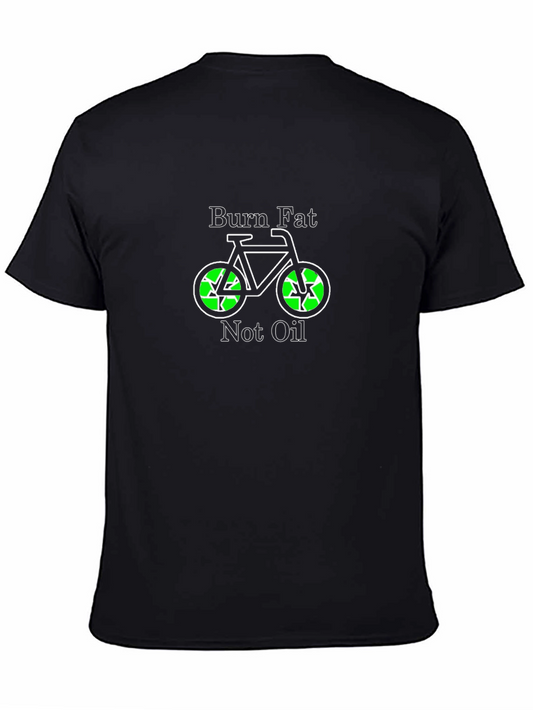 Burn Fat Not Oil T-Shirt