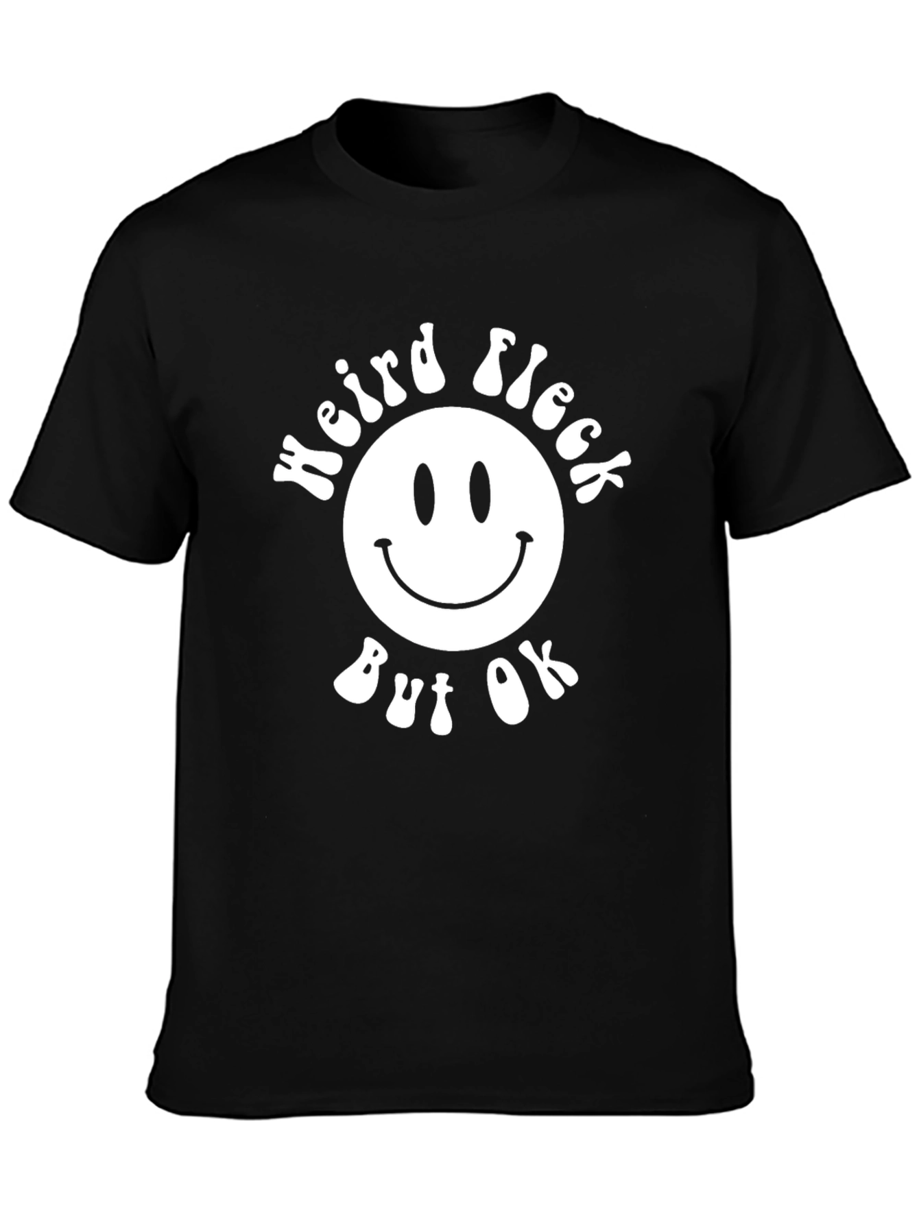 Weird Fleck But OK Smiley Face Graphic Tee