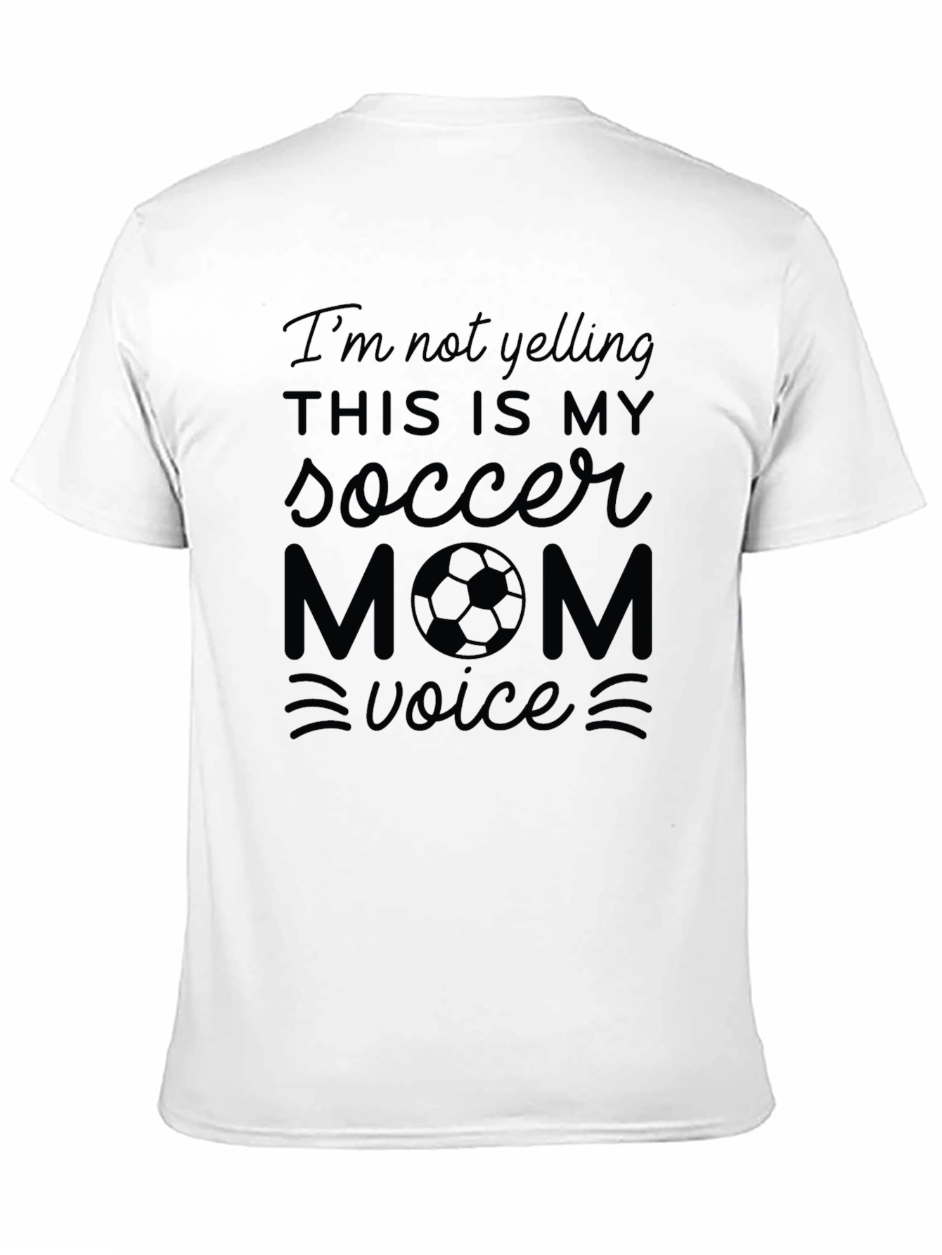 Soccer Mom Voice T-Shirt - Funny Graphic Tee