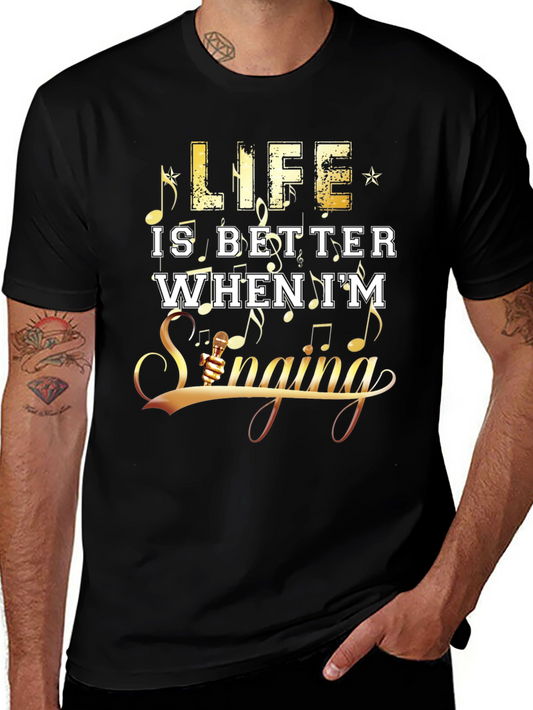 Life is Better When Im Singing Black Tee