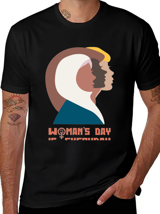 Womans Day Everyday T-Shirt - Empowering Design