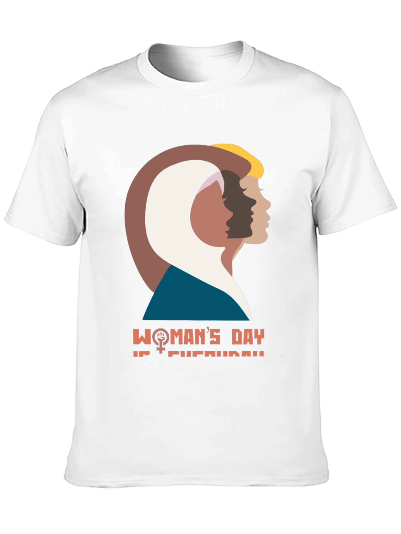 Womans Day Everyday T-Shirt - Empowering Design
