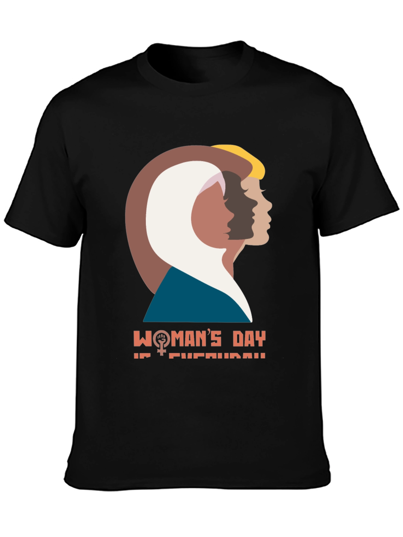 Womans Day Everyday T-Shirt - Empowering Design