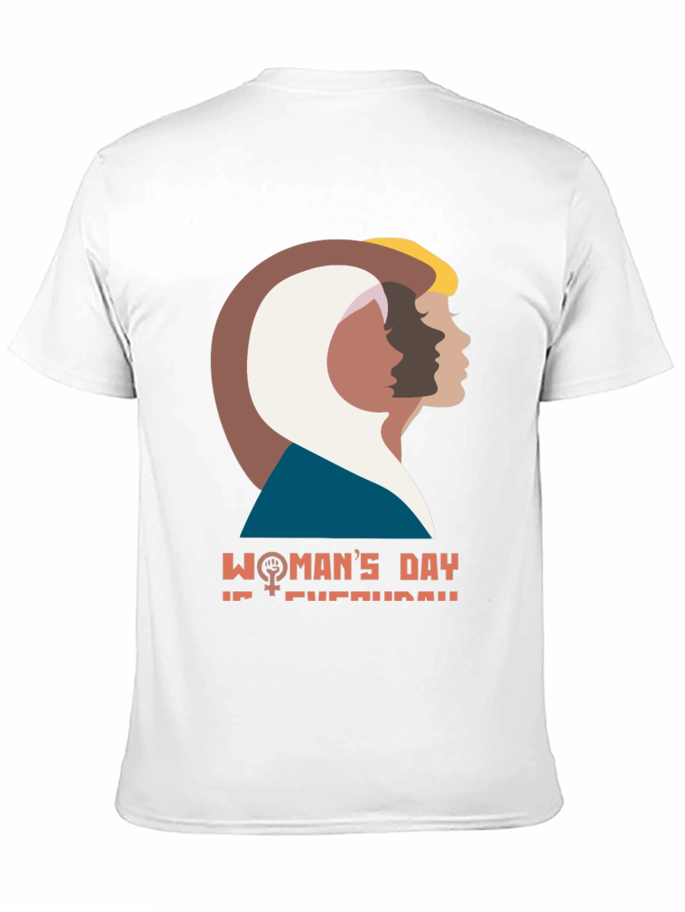 Womans Day Everyday T-Shirt - Empowering Design