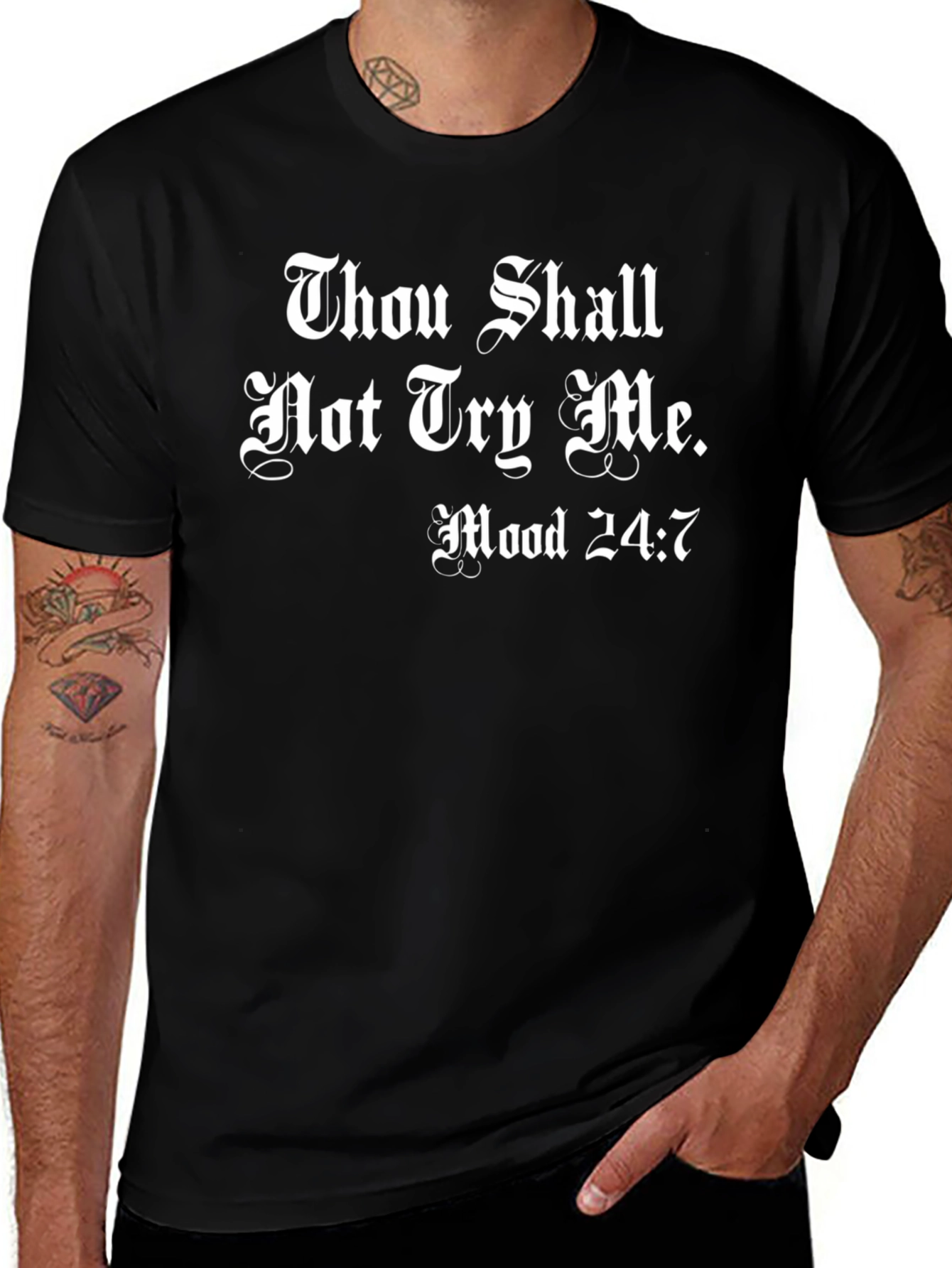 Thou Shalt Not Try Me Mood 24:7 T-Shirt