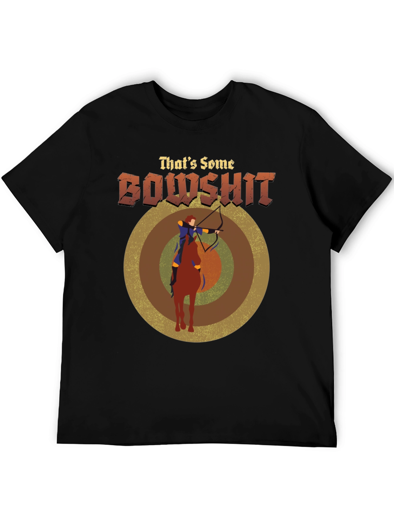 Thats Some Bowshit T-Shirt - Archery Horseback Riding