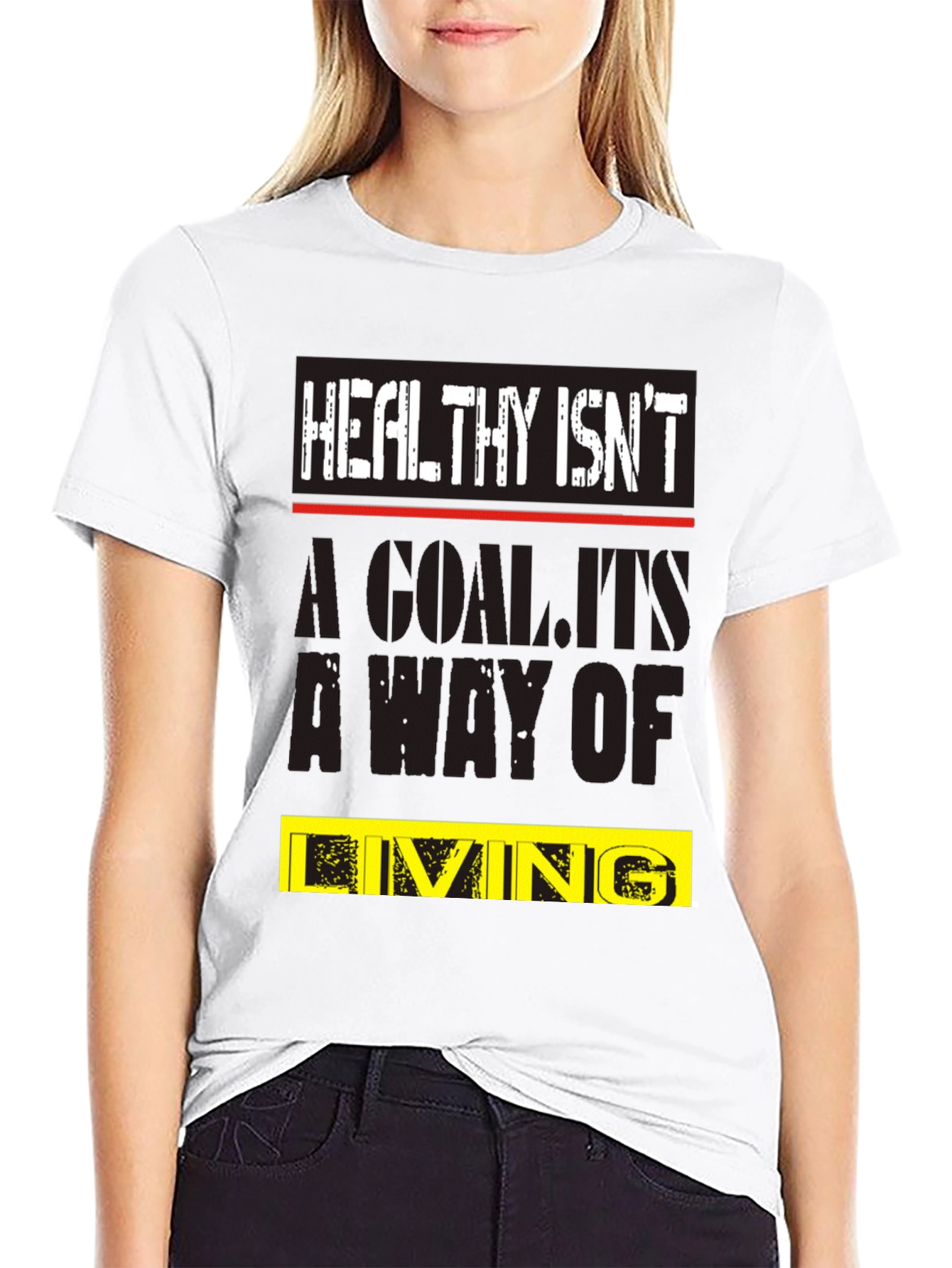 Healthy Isnt a Goal T-Shirt