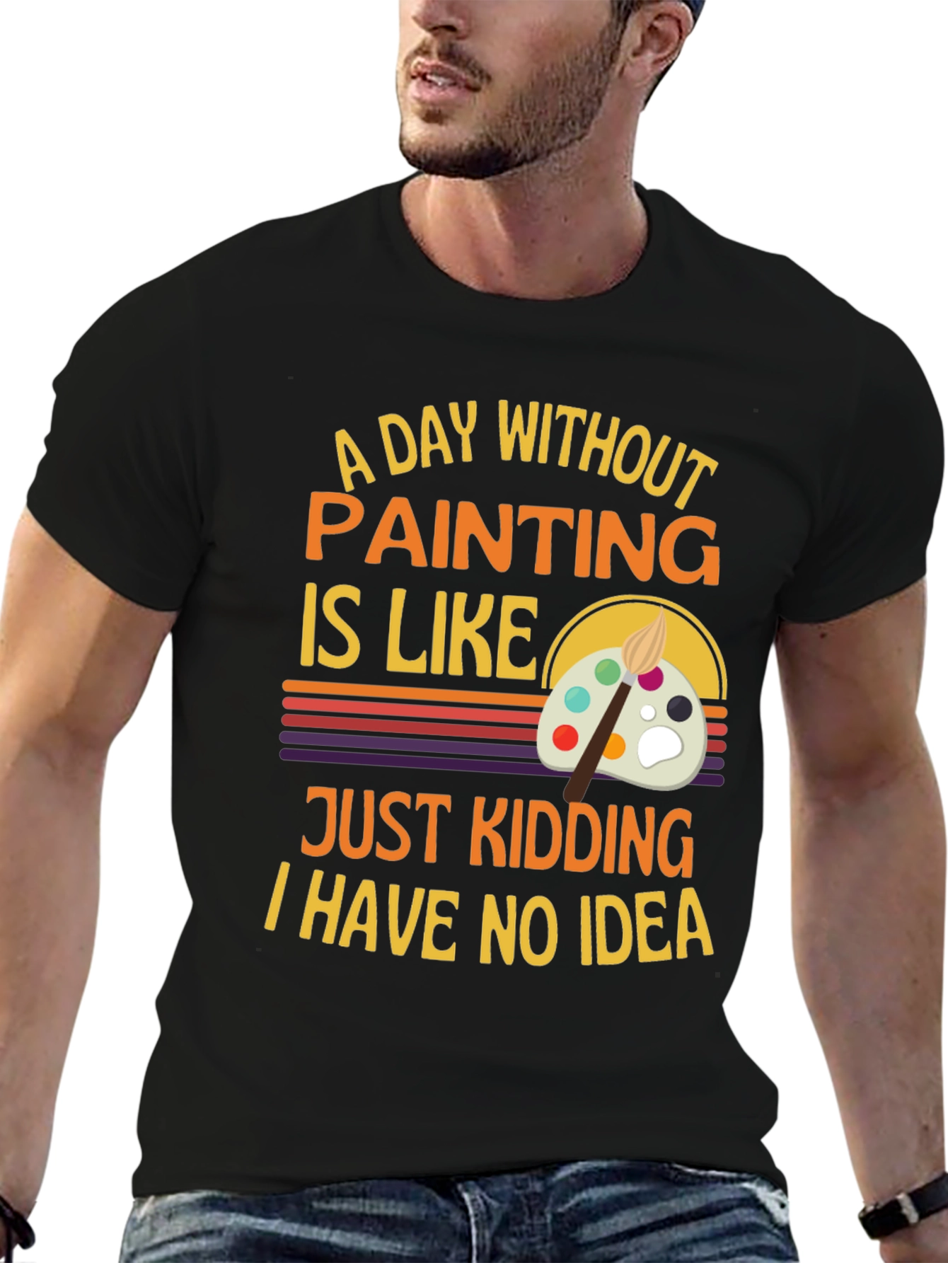 Funny Painting Artist T-Shirt - I Have No Idea