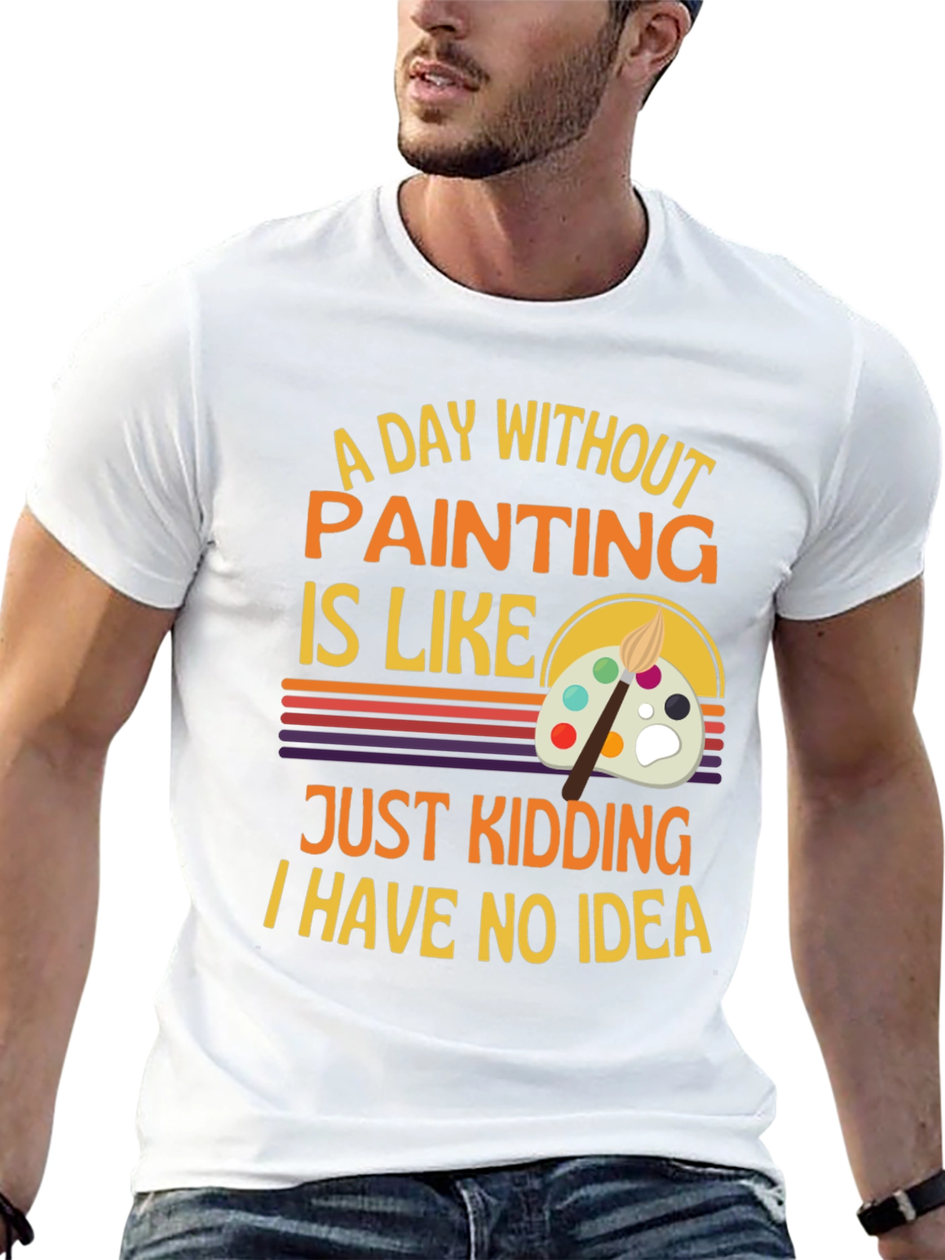 Funny Painting Artist T-Shirt - I Have No Idea