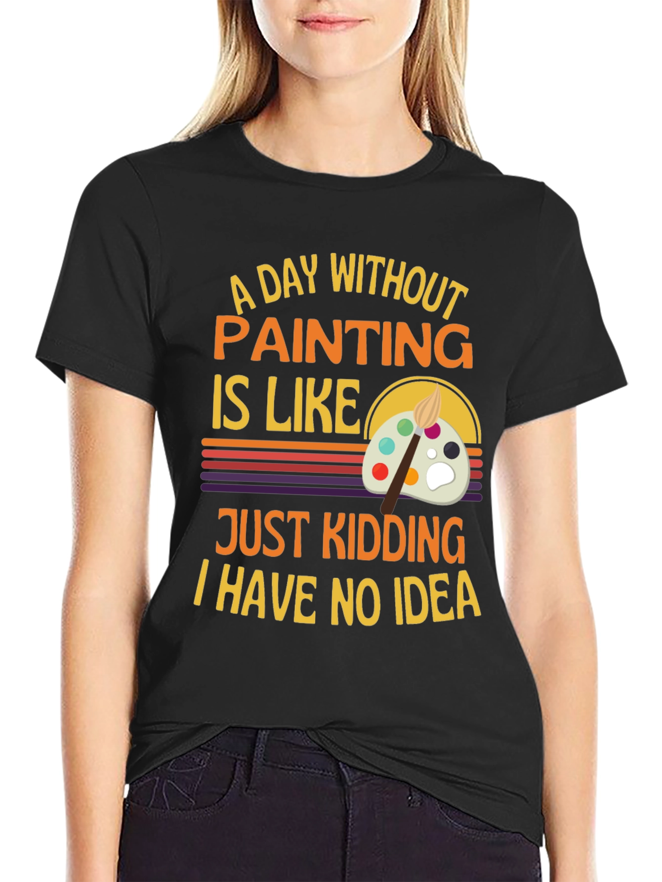 Funny Painting Artist T-Shirt - I Have No Idea