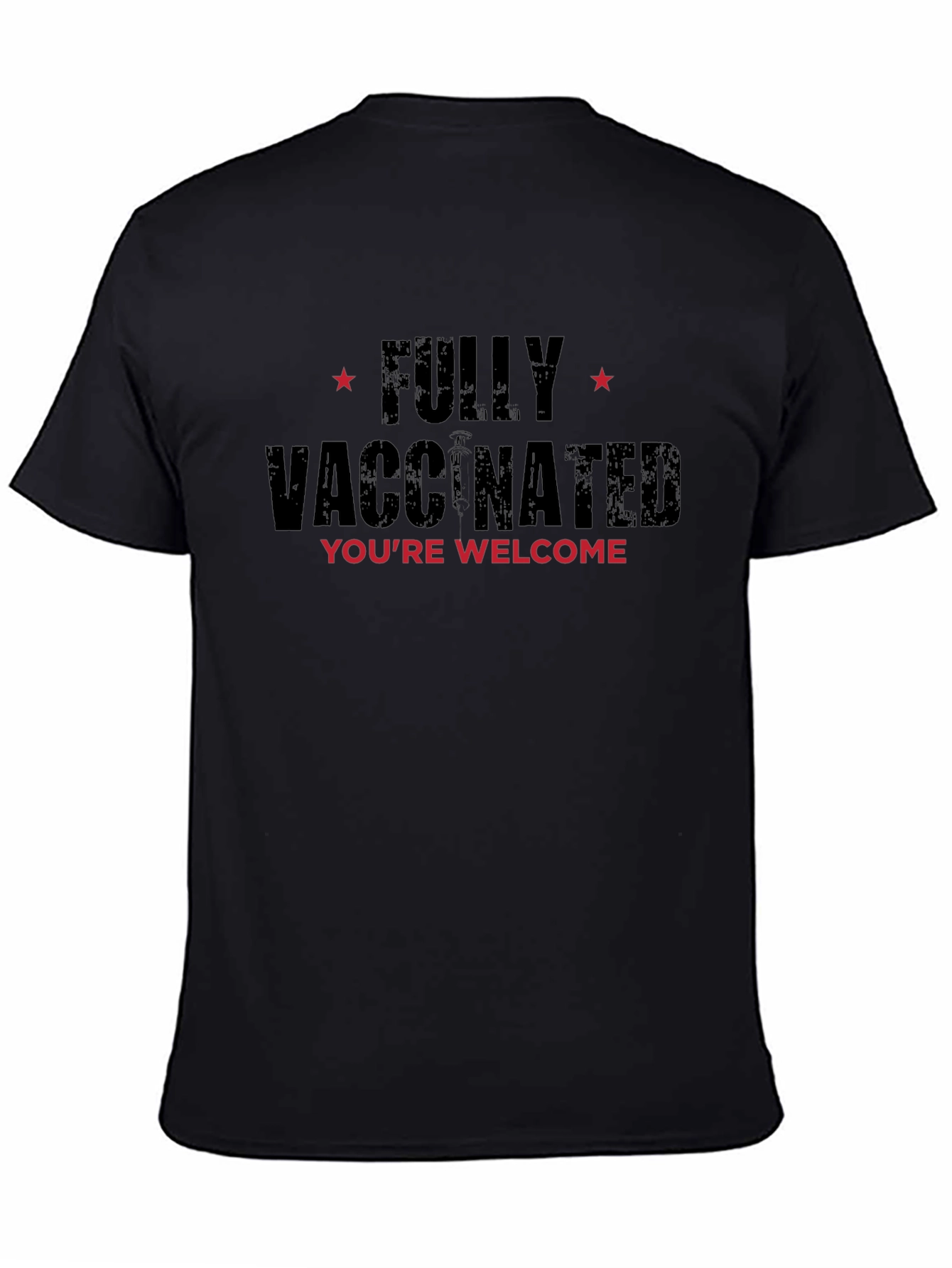 Fully Vaccinated T-Shirt - Youre Welcome