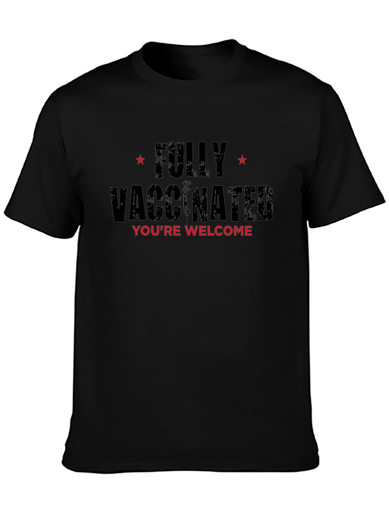 Fully Vaccinated T-Shirt - Youre Welcome