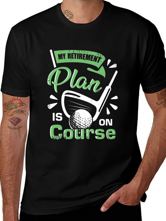 Retirement Plan Golf T-Shirt - On Course Tee