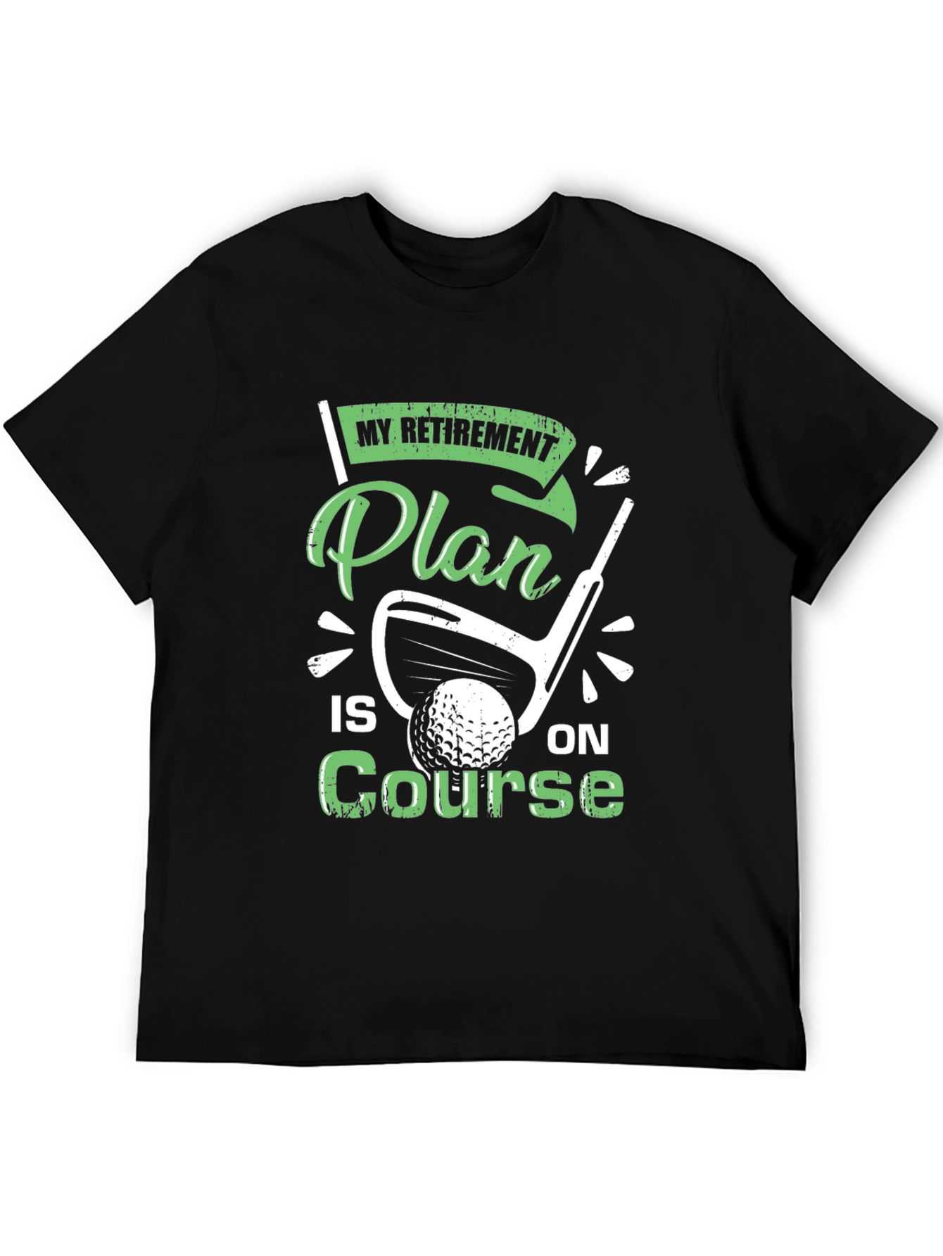 Retirement Plan Golf T-Shirt - On Course Tee