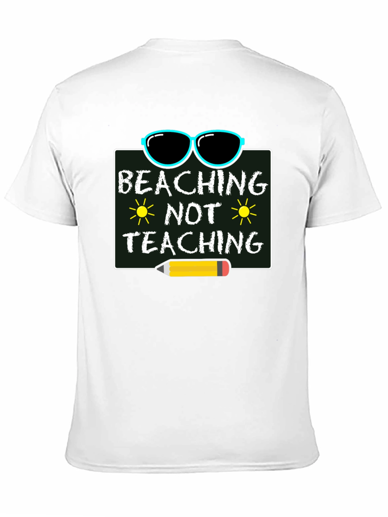 Beaching Not Teaching Graphic T-Shirt